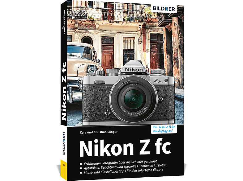 Nikon Z fc - Das umfangreiche Praxisbuch zu Ihrer Kamera