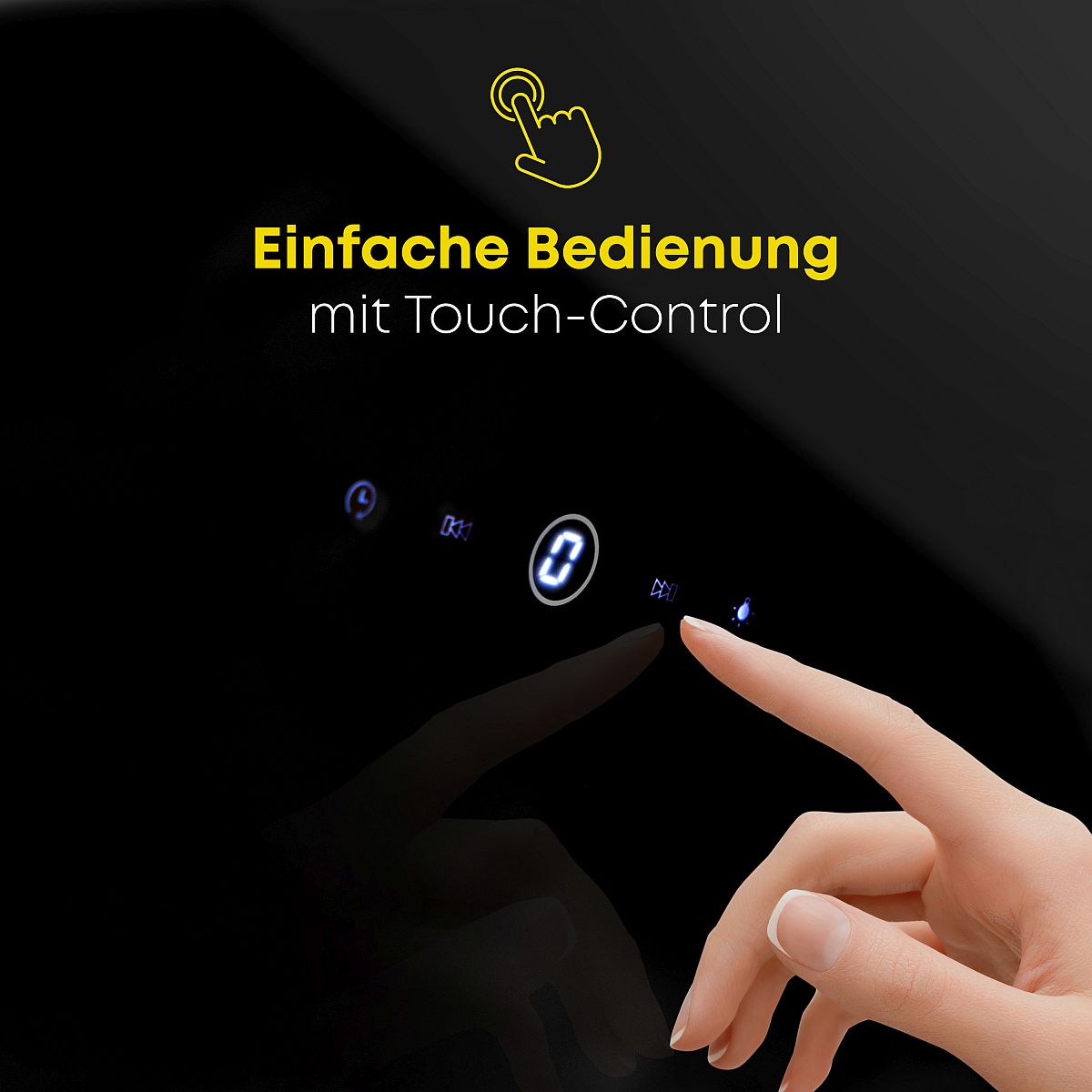 Una mano tocca un pannello touch con il testo 'Einfache Bedienung mit Touch-Control'.