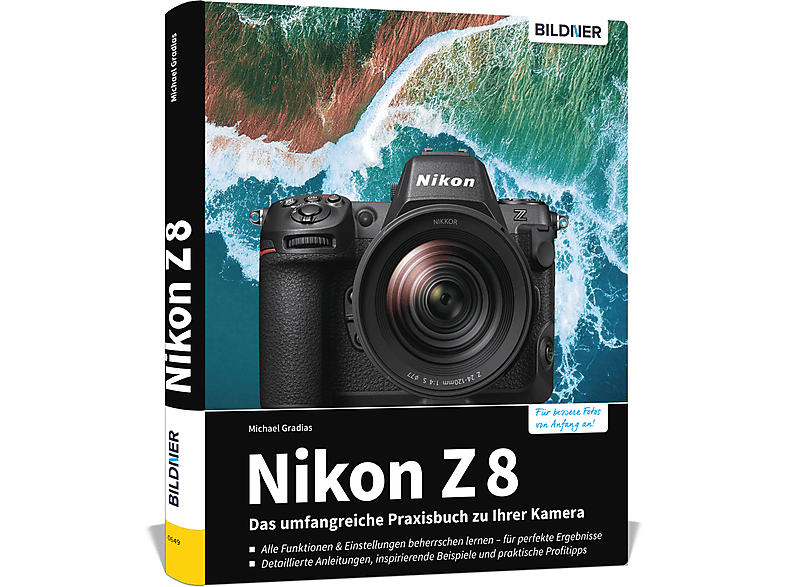 Z Ihrer umfangreiche Das 8 Nikon Praxisbuch - zu Kamera