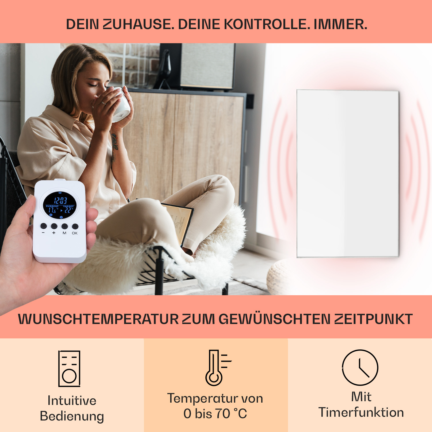 Eine Frau hält eine Fernbedienung und einen Becher. Rechts ist eine Wandheizung. Der Text lautet: Immer die Kontrolle.