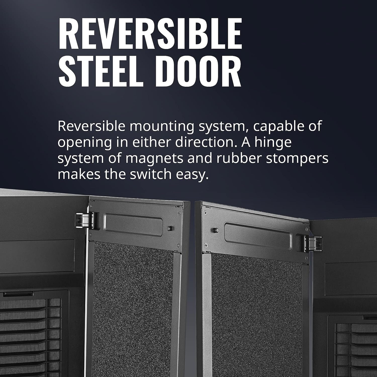 Black doors with a reversible mounting system, with text in white.