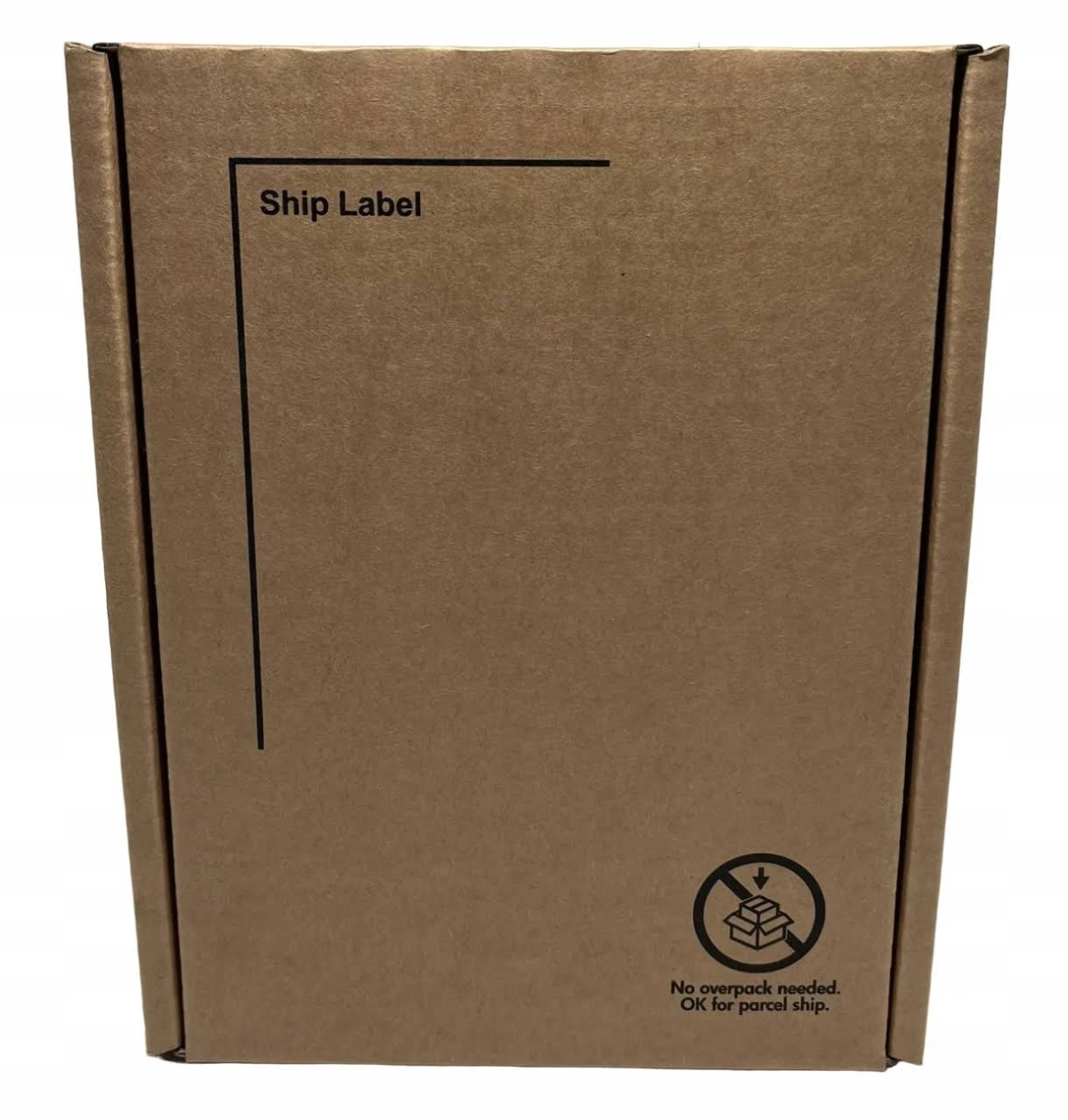 A brown cardboard box with a ship label and an instruction label: No overpack needed. OK for parcel ship.