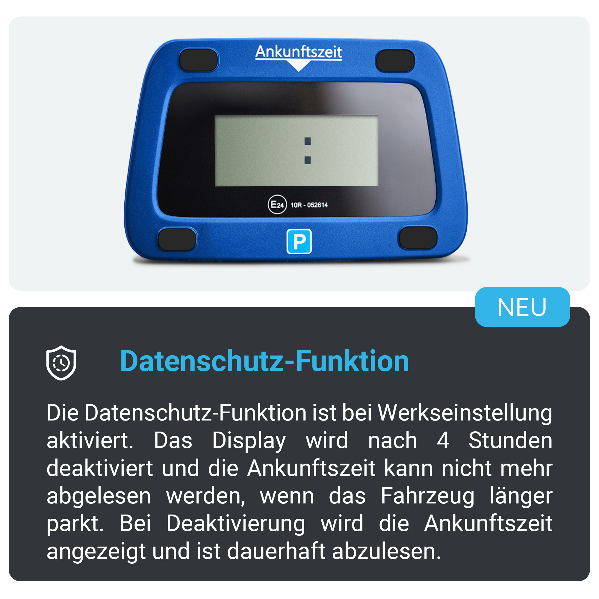 Blaue Parkscheibe mit Display. Text zur Datenschutzfunktion, Display deaktiviert sich nach 4 Stunden.