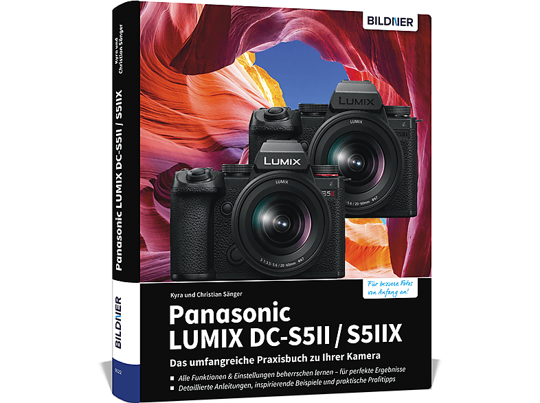 Panasonic LUMIX DC-S5II / S5II X - Das umfangreiche Praxisbuch zu Ihrer Kamera