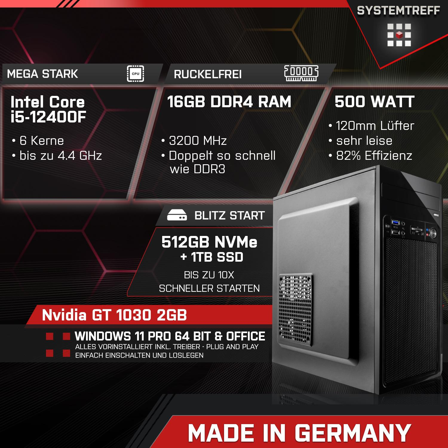 SYSTEMTREFF Office Intel Core i5-12400F, mSSD, 16 1030 i5 RAM, GT Core™ PC Prozessor, 11 GeForce® Office GB mit Windows NVIDIA GB Pro, Intel® 512