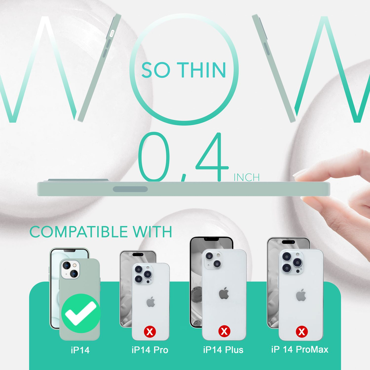 Das Bild zeigt eine Handyhülle mit der Aufschrift 'SO THIN' und '0,4 inch'. Kompatible Telefone: iP14 (Haken), iP14 Pro, iP14 Plus, iP 14 ProMax (Kreuz).