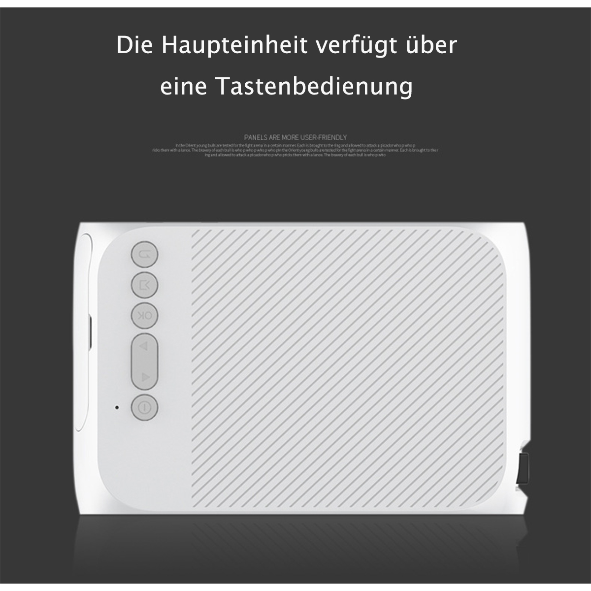 Ein weißer Projektor mit Steuertasten befindet sich auf einer schwarzen Oberfläche. Text: Haupteinheit hat Tastenbedienung.