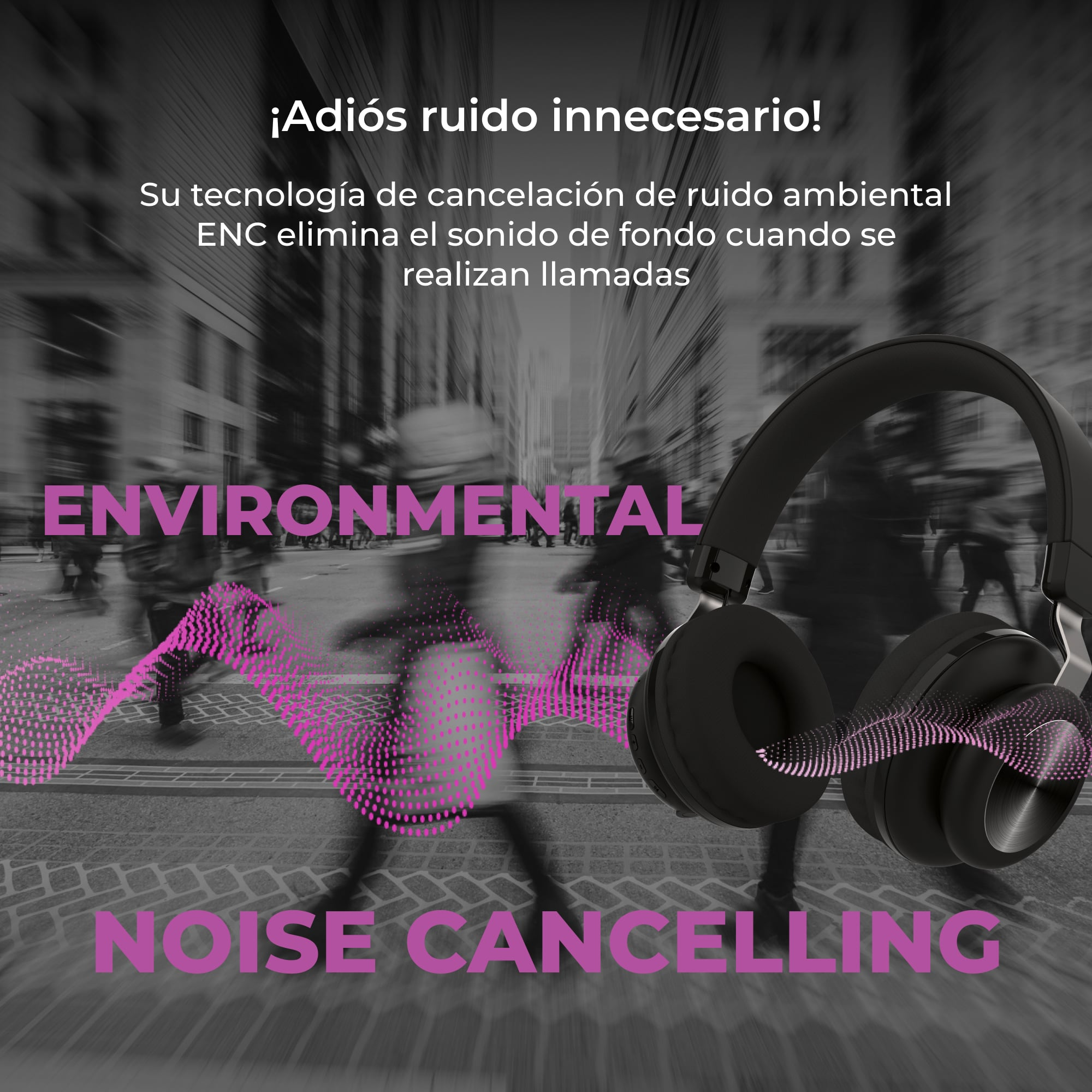 Obraz z tekstem: ¡Adiós ruido innecesario! Environmental Noise Cancelling, ze słuchawkami.