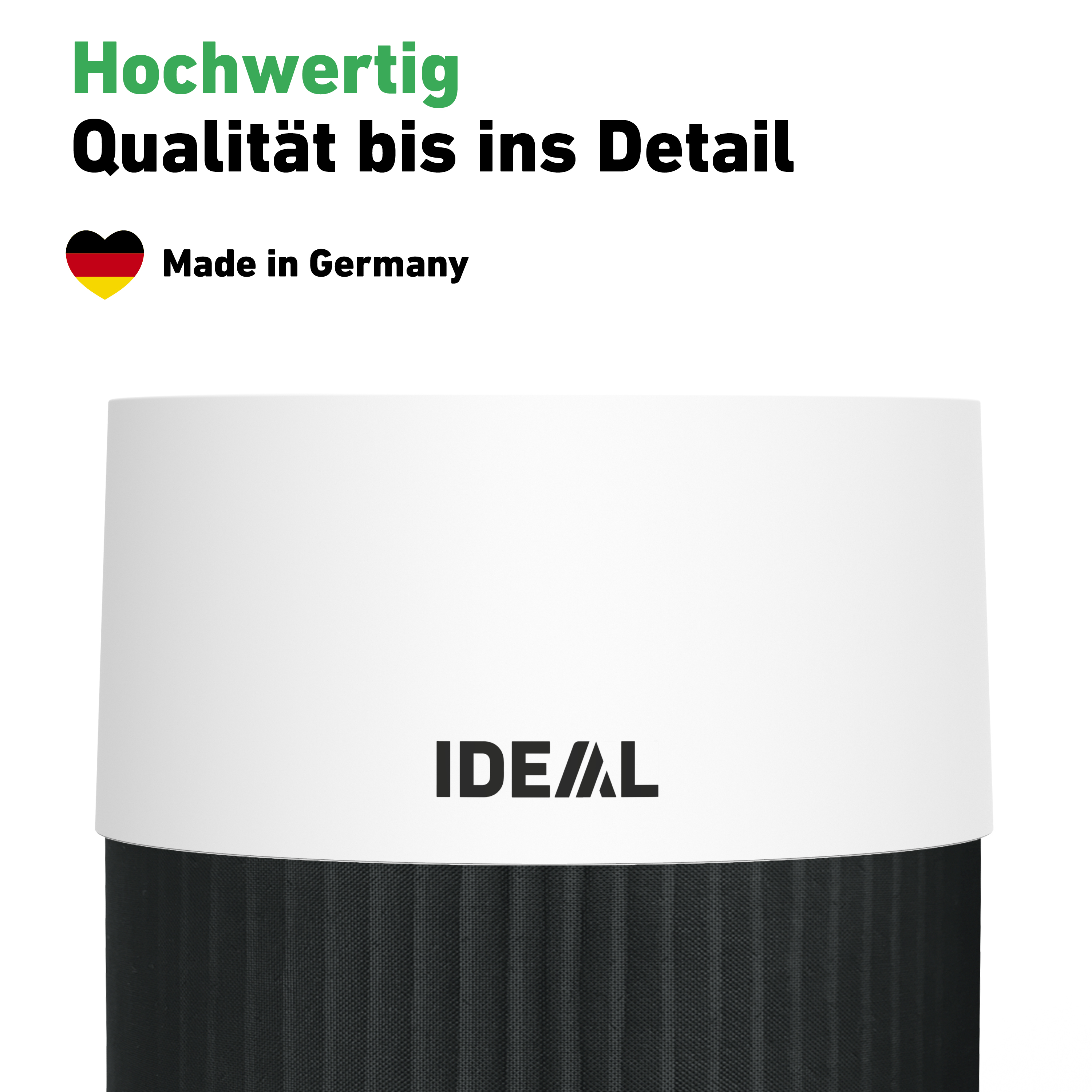 Ein weißes und schwarzes IDEAL-Gerät mit deutschem Text. Qualität bis ins Detail, Made in Germany.