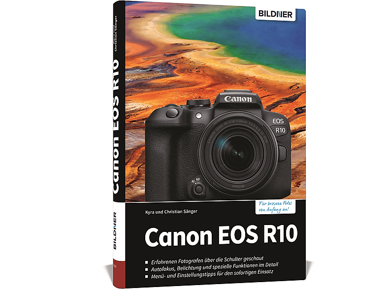 Canon EOS R10 - Das umfangreiche Praxisbuch zu Ihrer Kamera