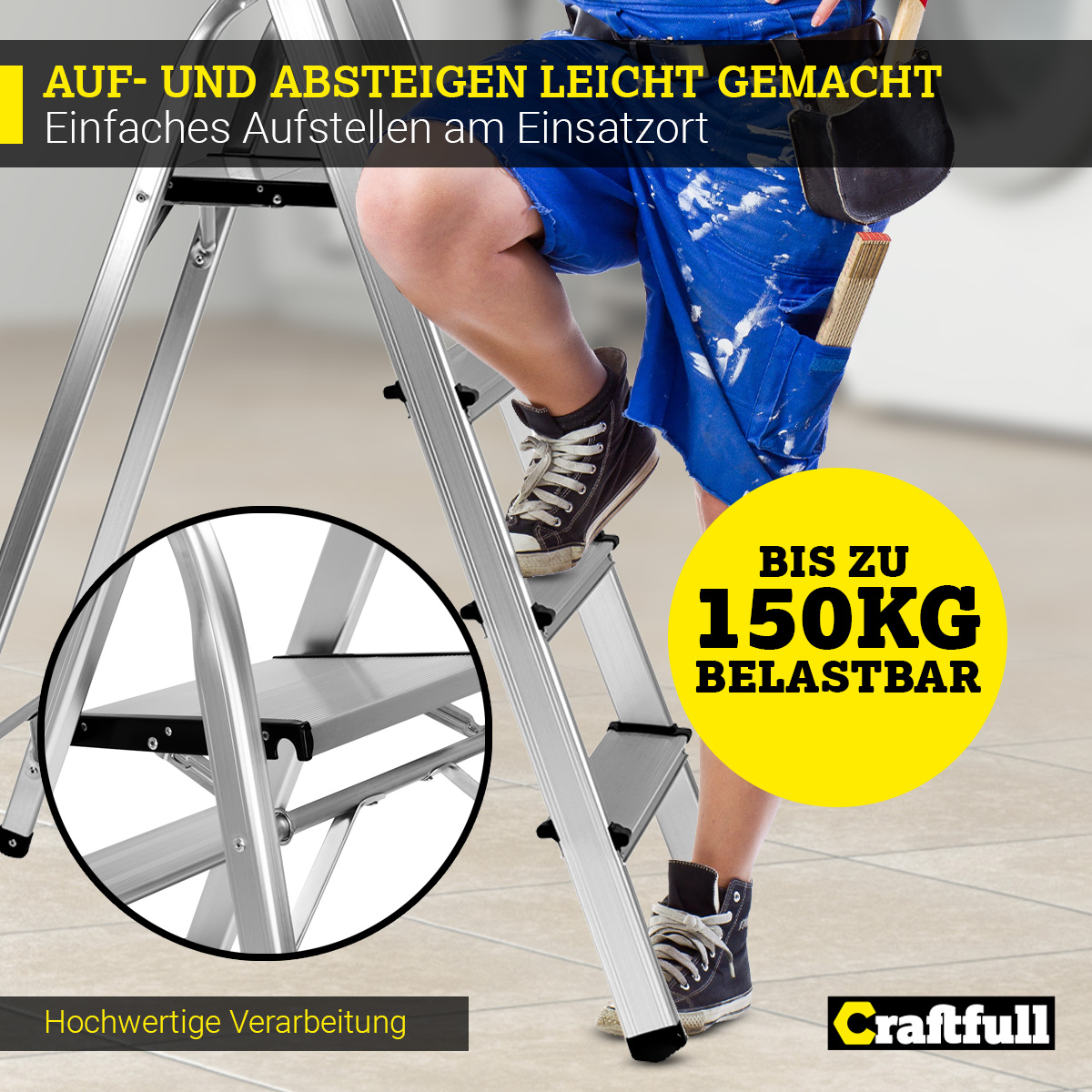 Eine Person, die eine silberne Trittleiter hochsteigt. Text gibt an, dass die Leiter bis zu 150 kg trägt. Markenname 'Craftfull'.