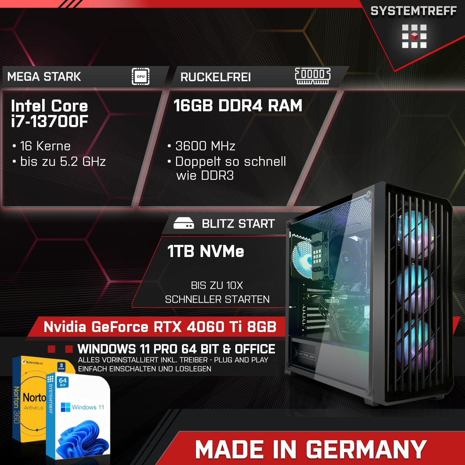 SYSTEMTREFF Gaming Komplett Intel Core 1000 i7-13700F Prozessor, Komplett GB 8 PC 8GB RTX mit GB 16 DLSS RAM, mit Nvidia 3, GDDR6 mSSD, GB i7-13700F, GeForce 4060Ti