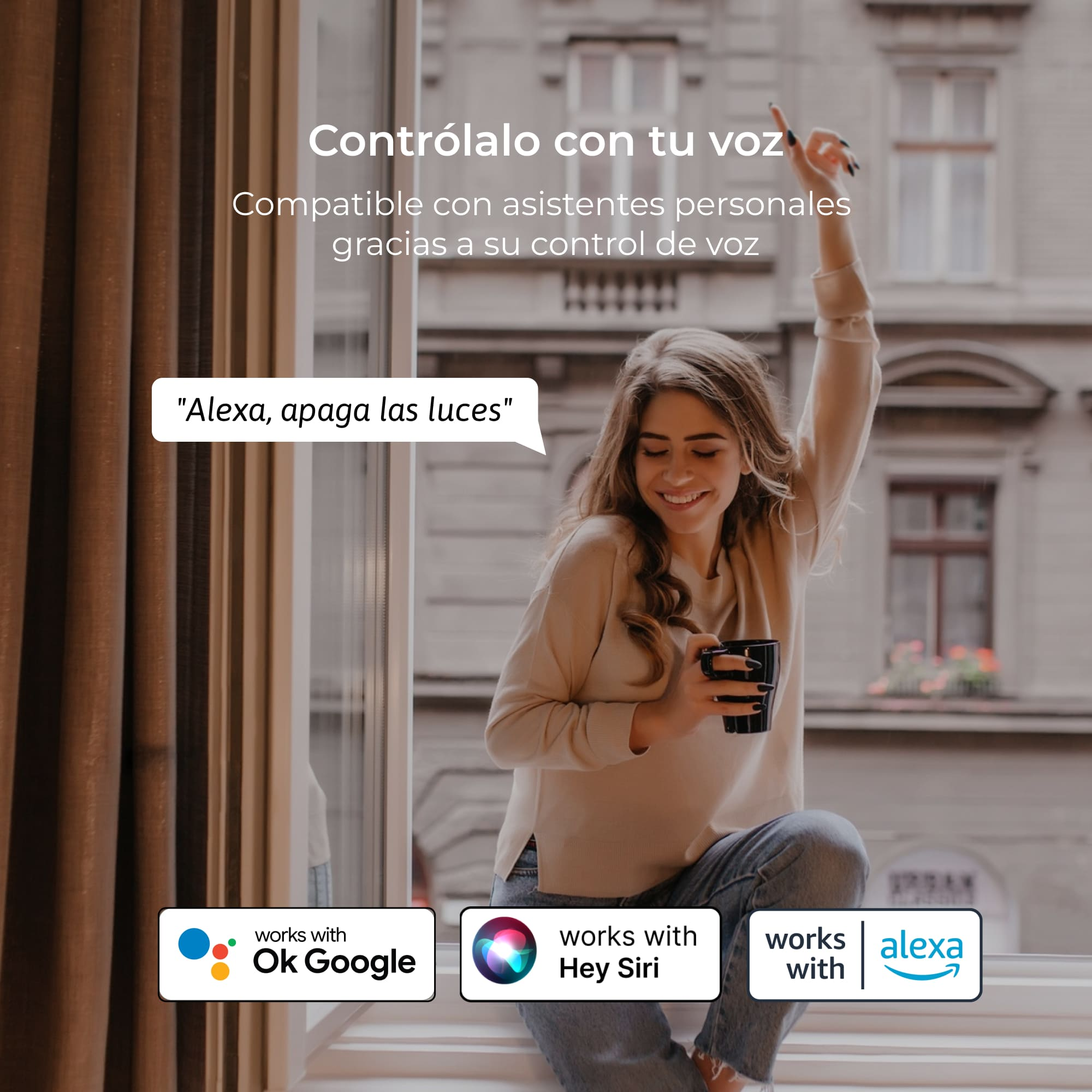 Mujer sentada en ventana, sonriendo, con taza. Texto: contrólalo con tu voz.