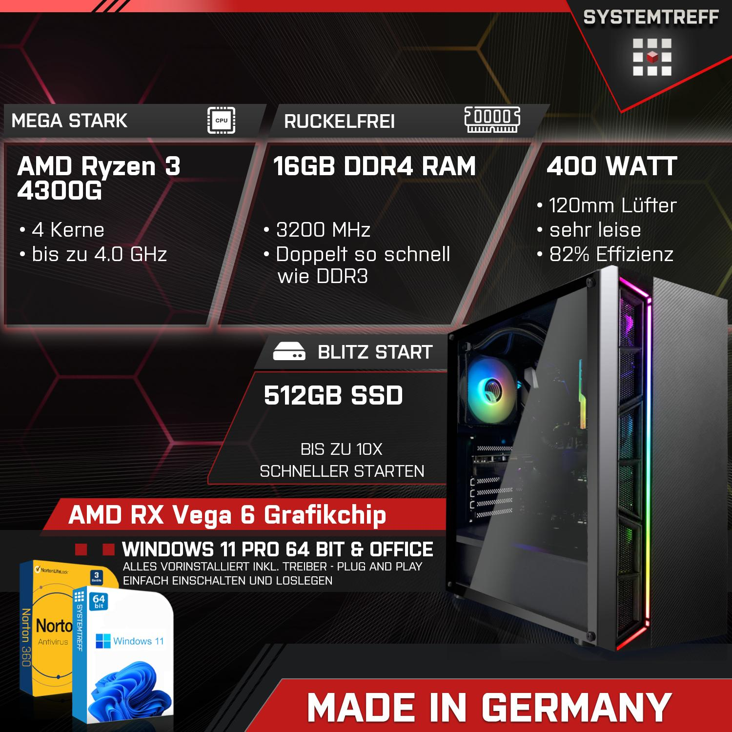 RAM, Ryzen SYSTEMTREFF GB 0 AMD 6 SSD, GB 4300G, Pro, Vega Windows AMD Ryzen™ Gaming AMD 3 Gaming PC Prozessor, GB, 3 512 16 mit Radeon™ RX 11