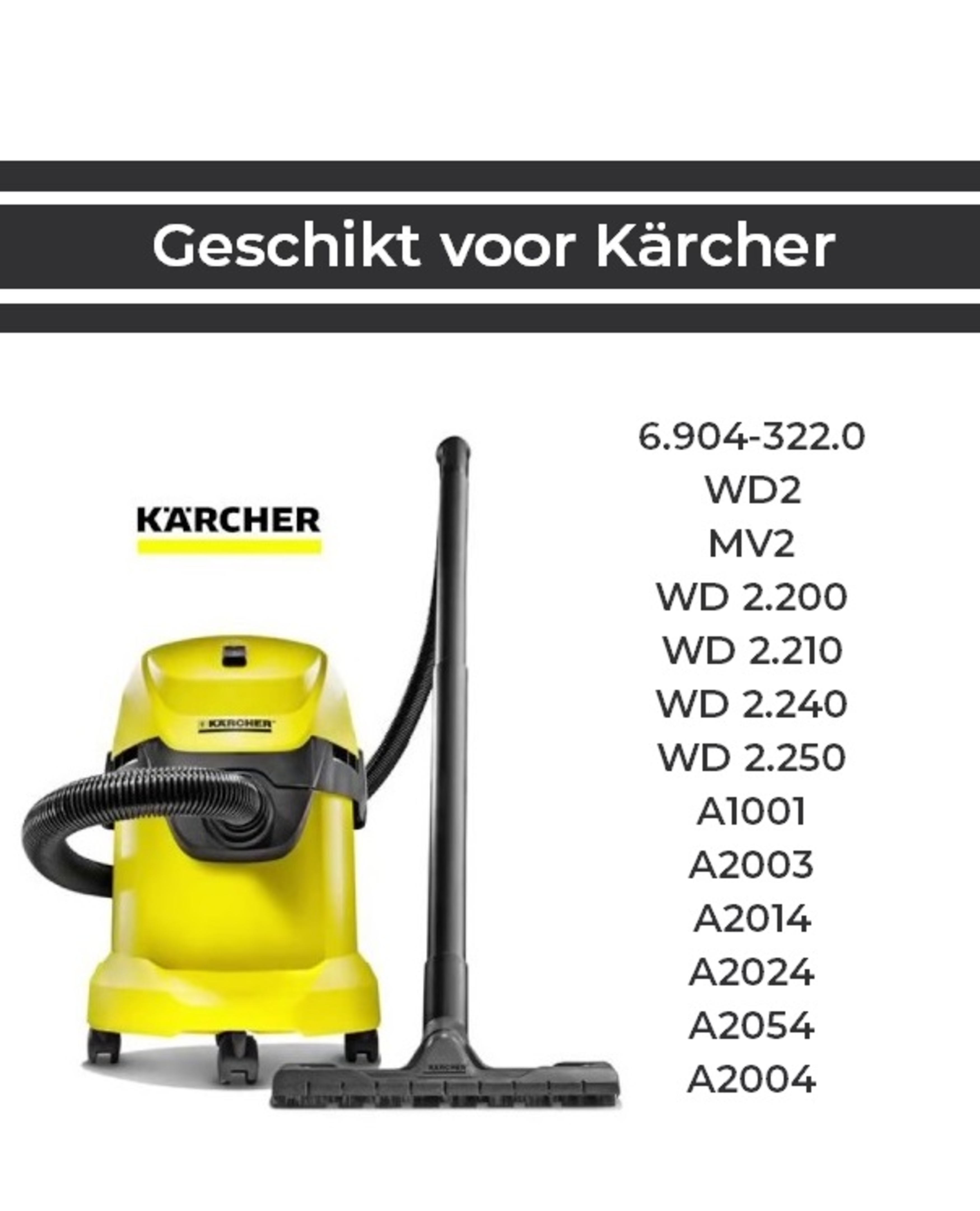 Gele stofzuiger naast een zwarte slang en een lijst met compatibele Kärcher-modellen.