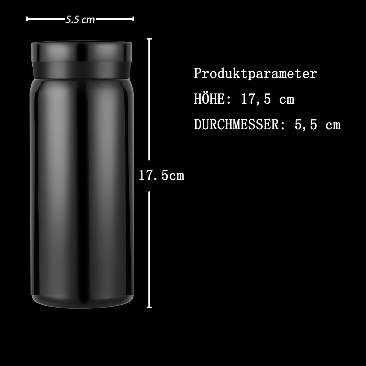 Schwarze Thermoskanne mit Produktparametern. Text: Höhe 17,5 cm, Durchmesser 5,5 cm. Schwarzer Hintergrund.