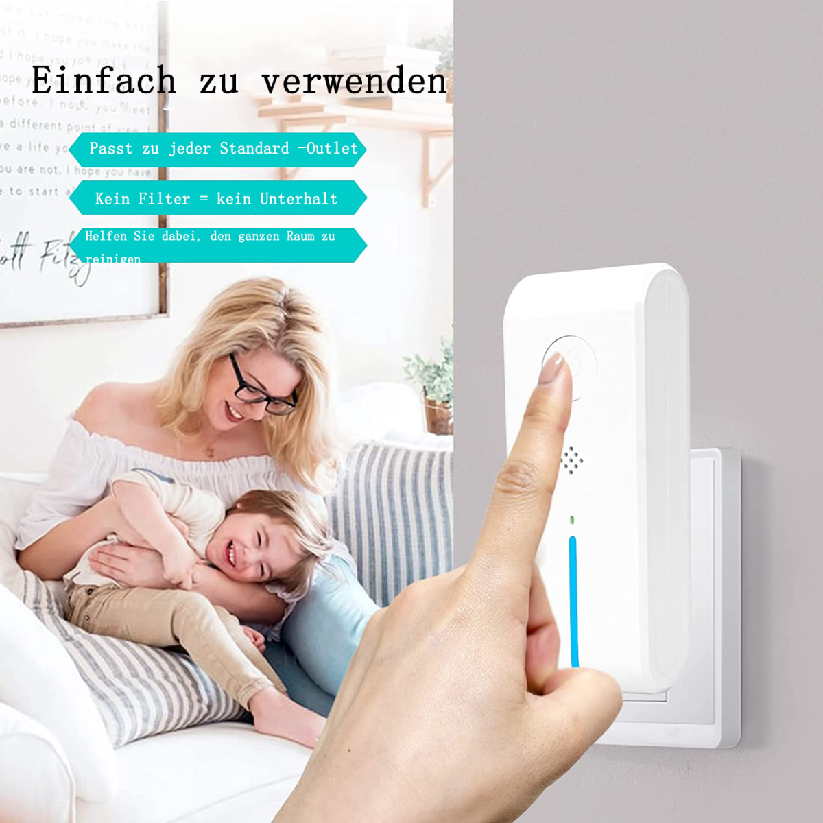 Eine Frau und ein Kind berühren ein weißes Gerät an der Wand. Text sagt: einfach zu bedienen, kein Filter.
