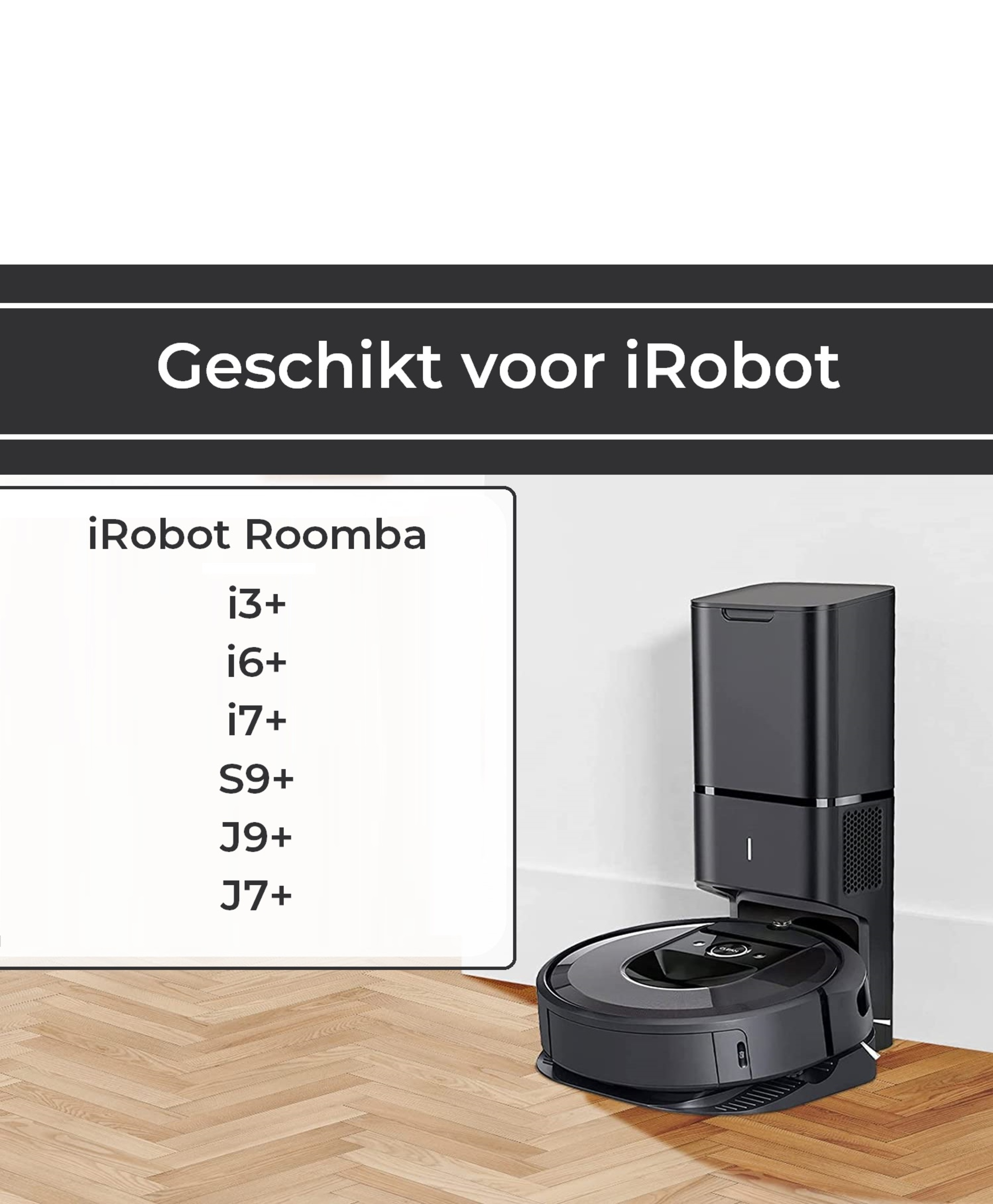 Zwarte iRobot Roomba robotstofzuiger met oplaadstation. Tekst: Geschikt voor iRobot. Lijst i3+, i6+...