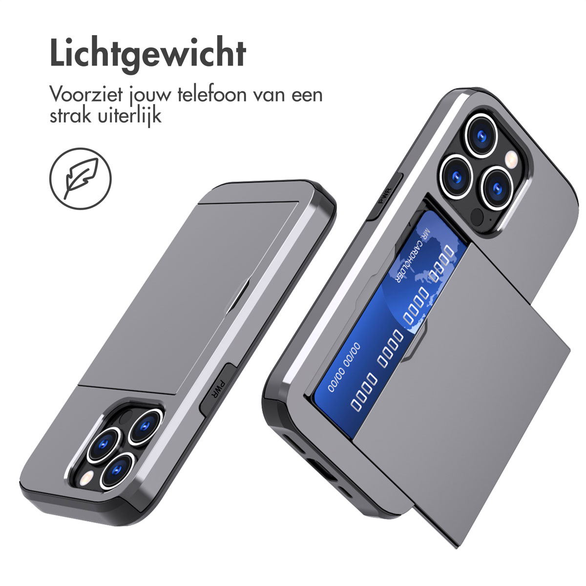 Deux étuis de téléphone gris, un avec une fente pour carte contenant une carte de crédit bleue. Texte: Lichtgewicht, Voorziet jouw telefoon van een.