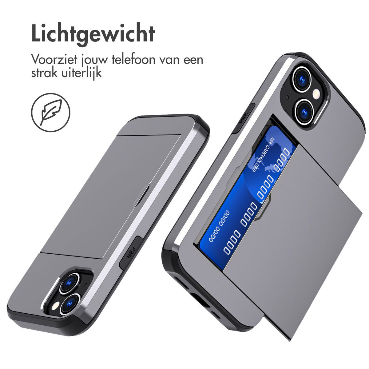 Two gray phone cases with credit card slots. One open showing a blue card. Text: Lichtgewicht, Voorziet jouw telefoon van een strak uiterlijk.