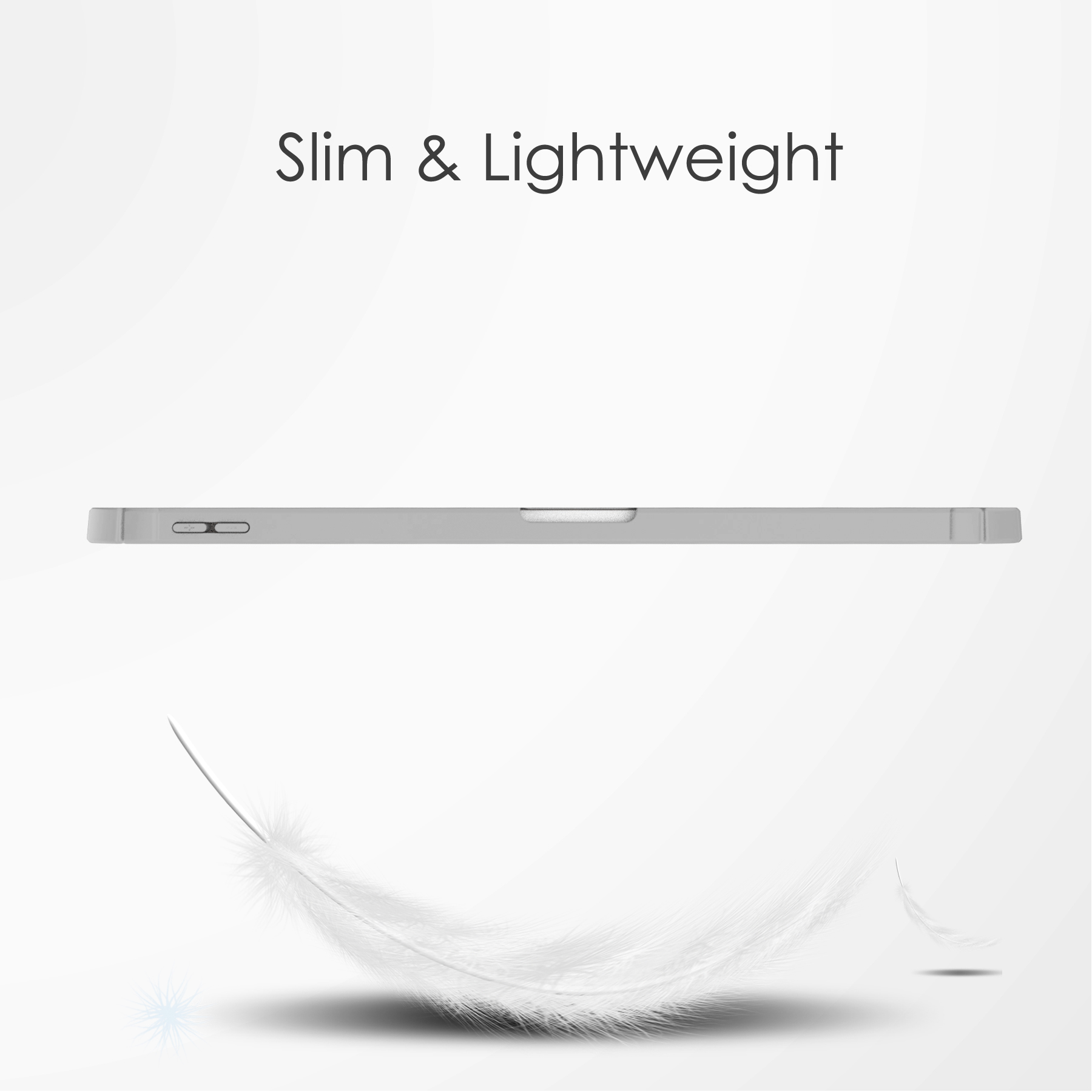 Schlanke, graue Tablet-Seitenansicht, mit Feder und Text 'Slim & Lightweight'.