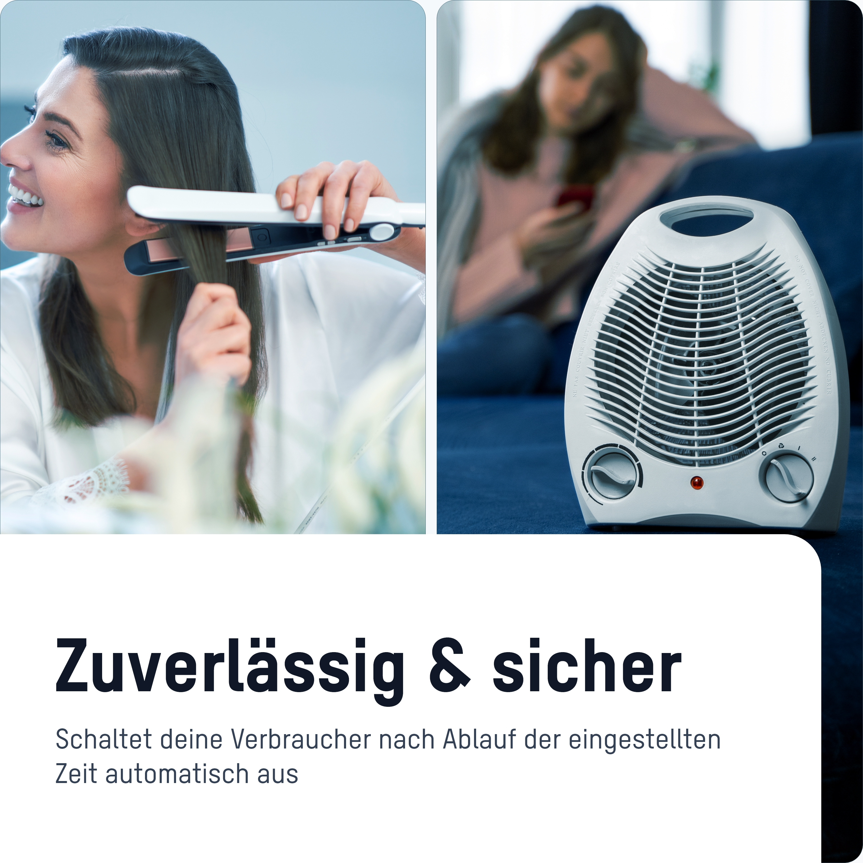 Ein geteiltes Bild mit einer Frau, die sich die Haare glättet, und einem weißen Heizgerät, mit Text: Zuverlässig & Sicher.