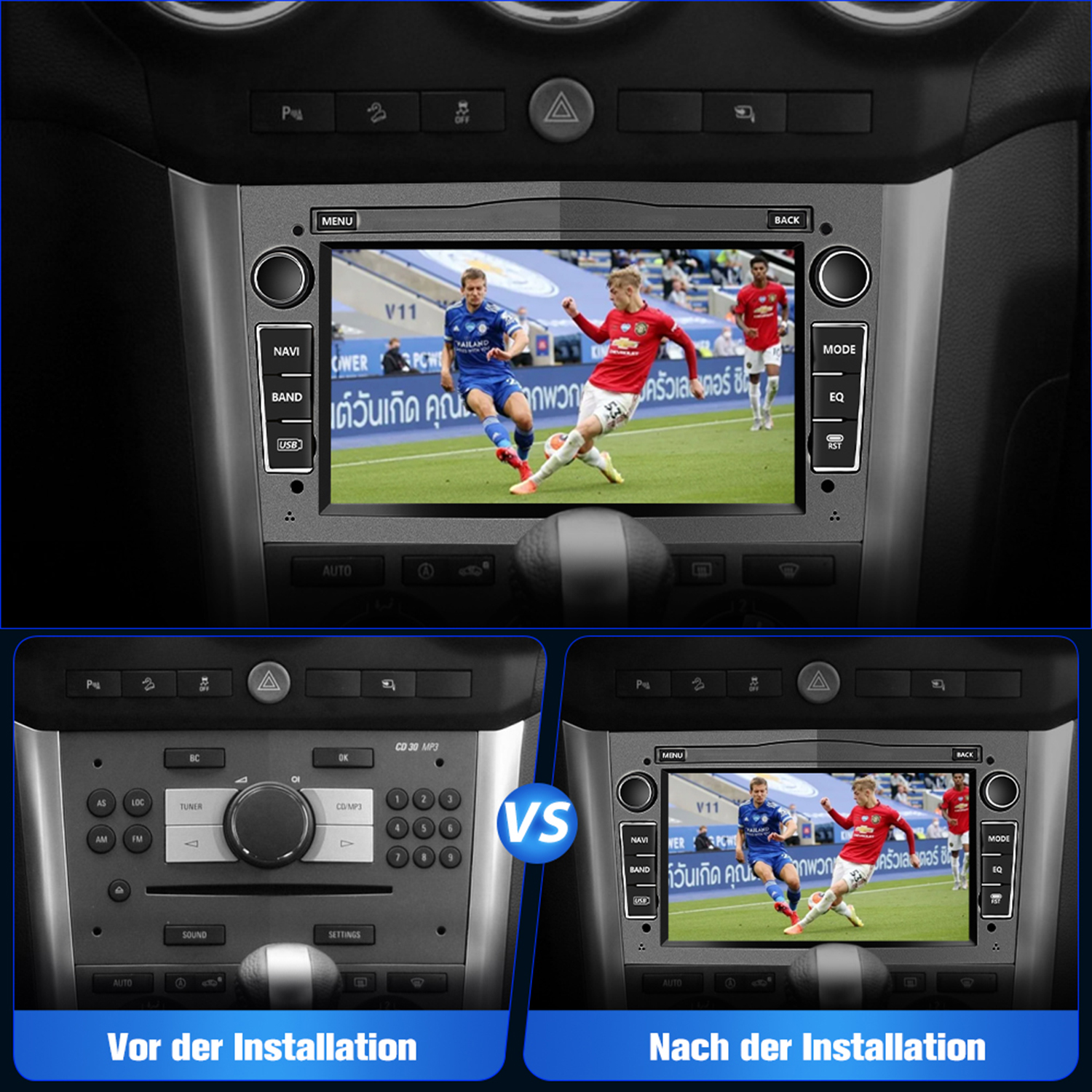 Vergleich des Einbaus eines Autoradios. Vorher-Nachher-Ansicht mit einem Fußballspiel auf dem Bildschirm.