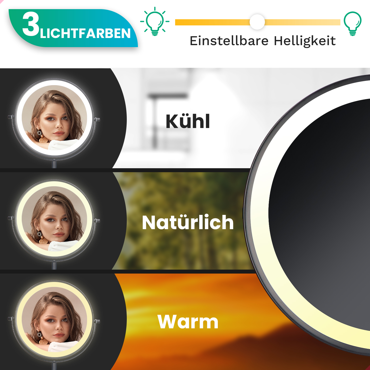 Vrouwelijk gezicht in spiegels met 3 lichtinstellingen: Koel, Natuurlijk, Warm. Instelbare helderheid.