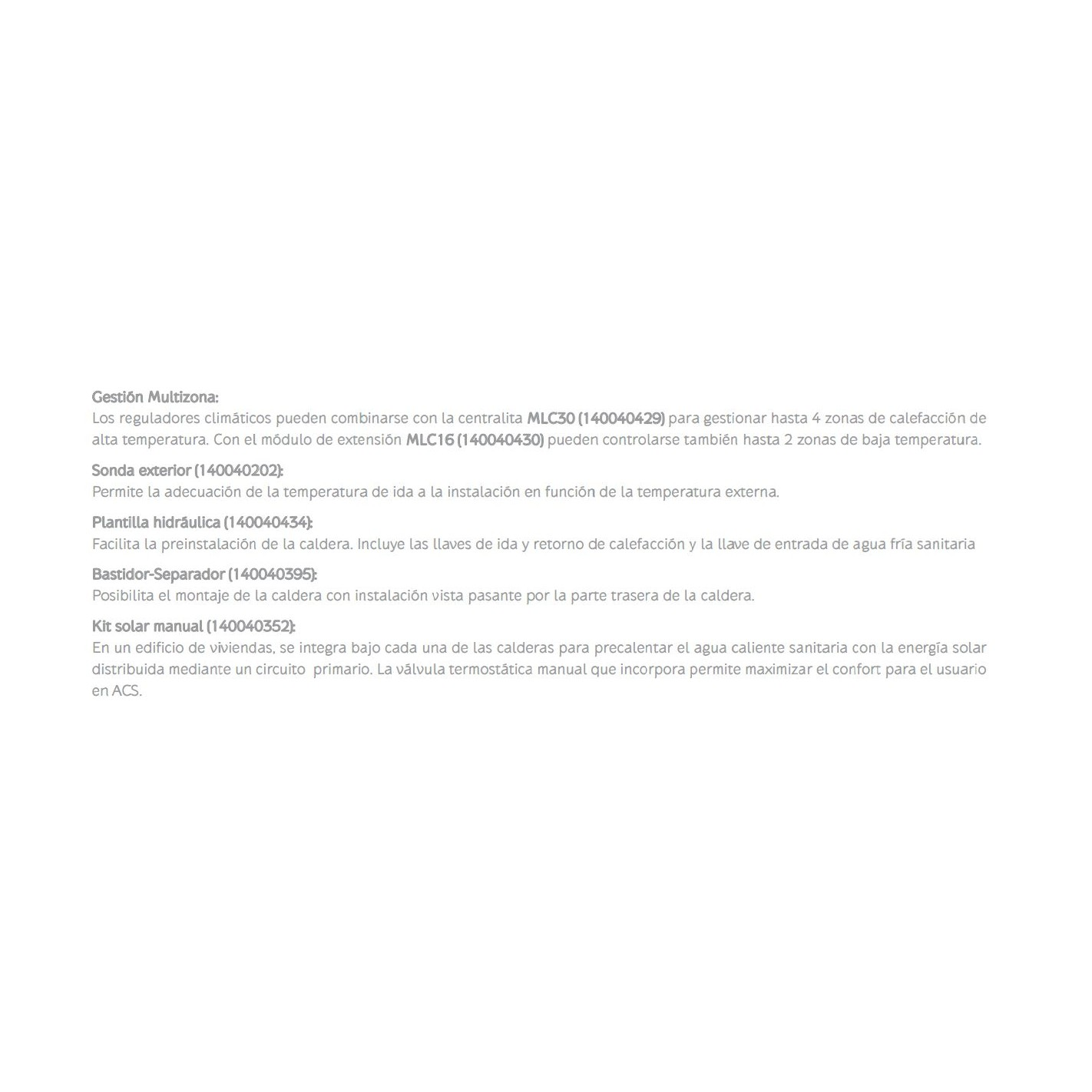 Texto sobre un fondo blanco. Texto: Energía solar, calefacción, agua caliente y sonda externa.
