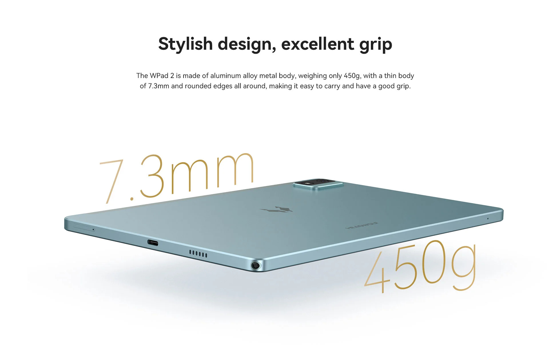 Hellblaues Tablet mit dünnem Gehäuse, 7,3 mm Dicke und 450 g Gewicht.
