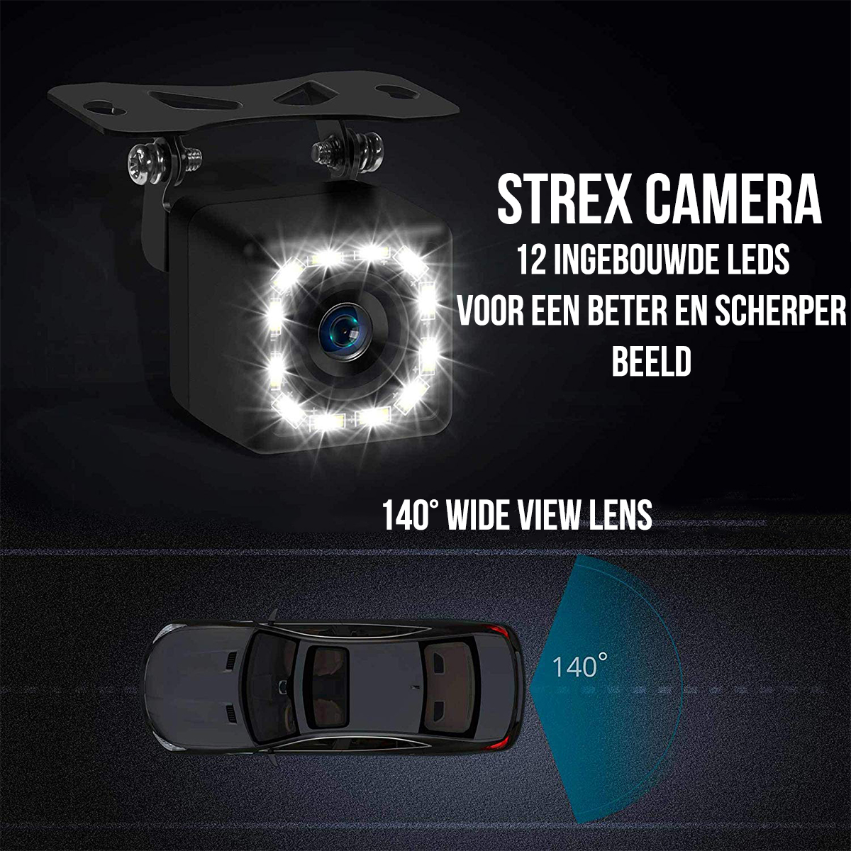 Une caméra de voiture noire avec 12 LED et texte : Strex Camera et objectif grand angle de 140°. Vue de la voiture d'en haut.