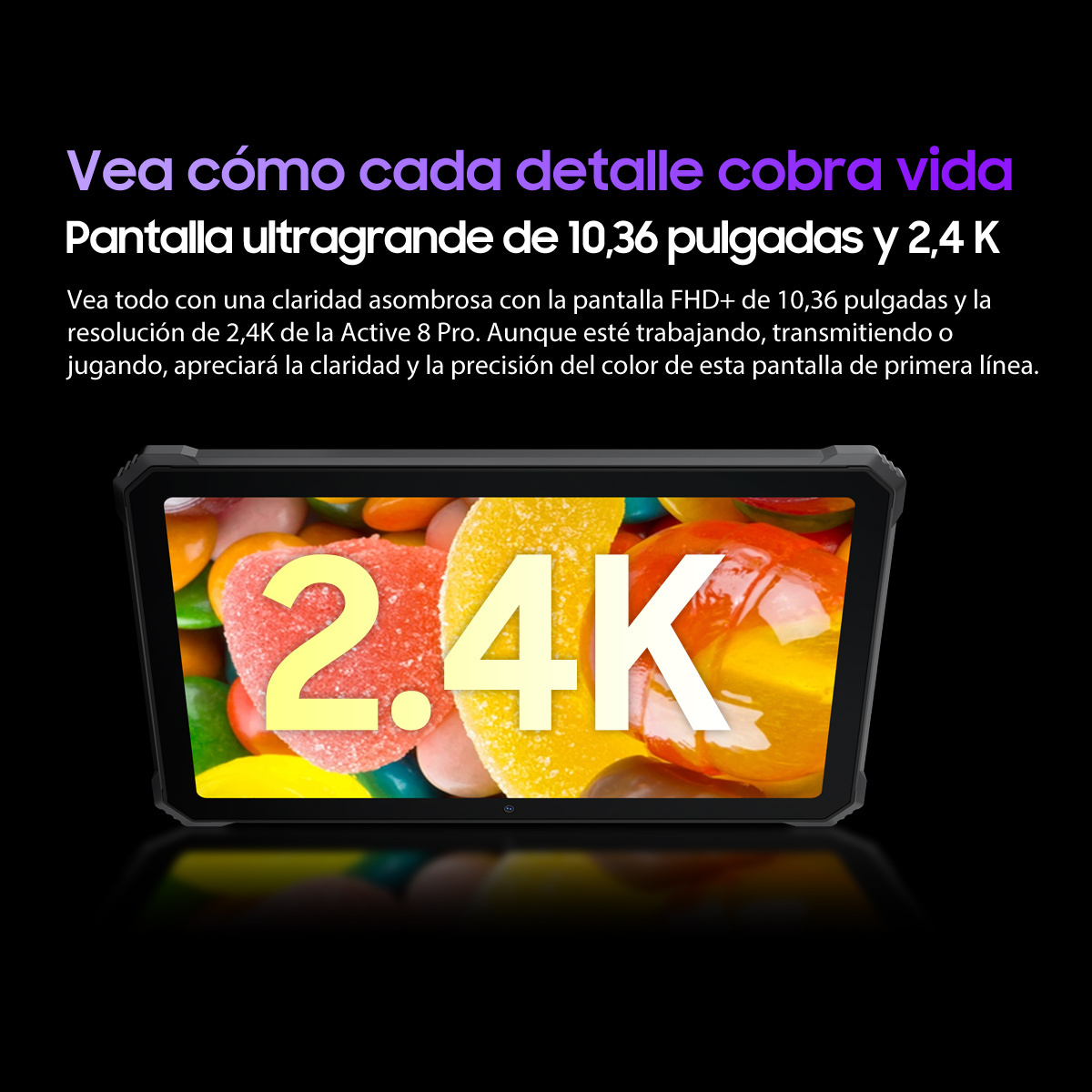 Schermo del tablet che mostra caramelle e risoluzione 2.4K su sfondo nero.