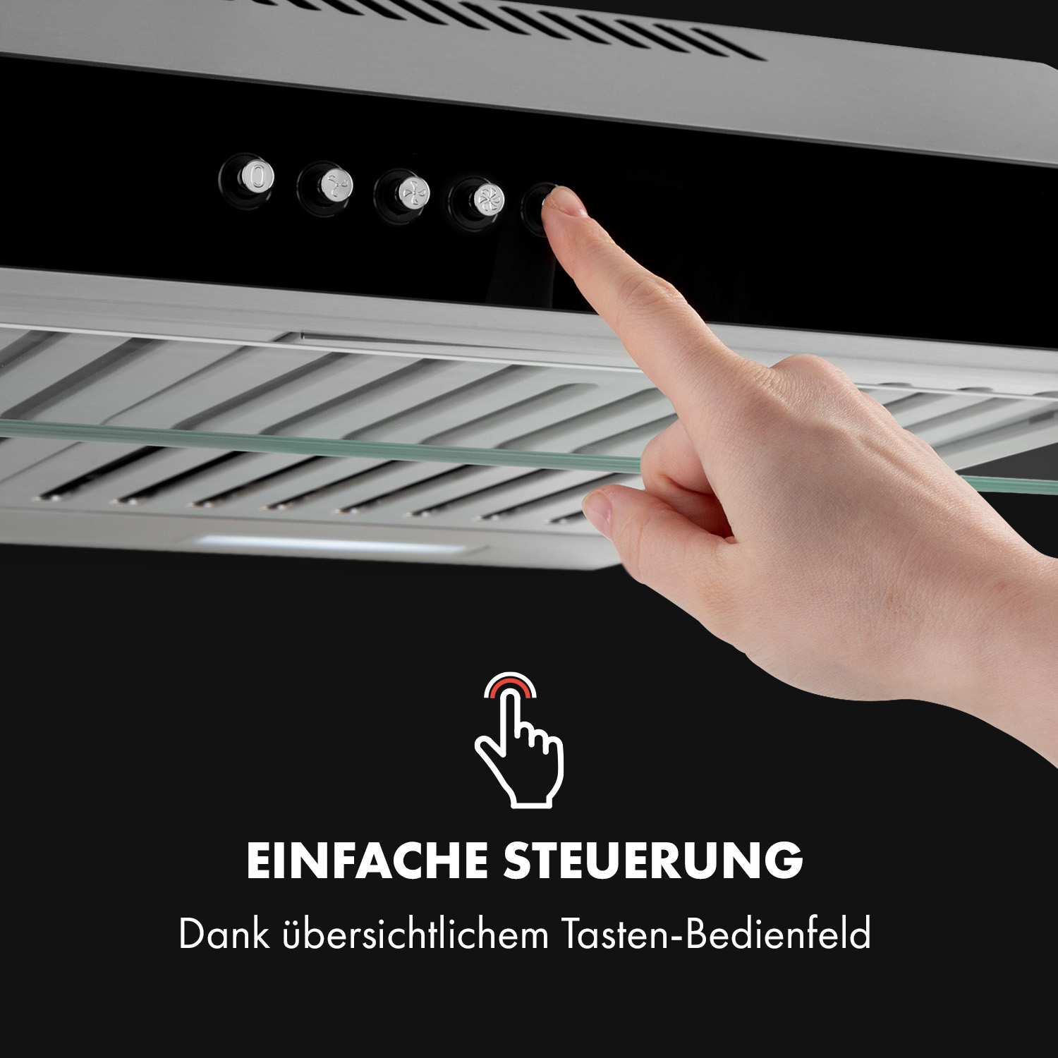 Eine Hand berührt einen Knopf an einer schwarzen Dunstabzugshaube. Der Text unten lautet: Einfache Steuerung.