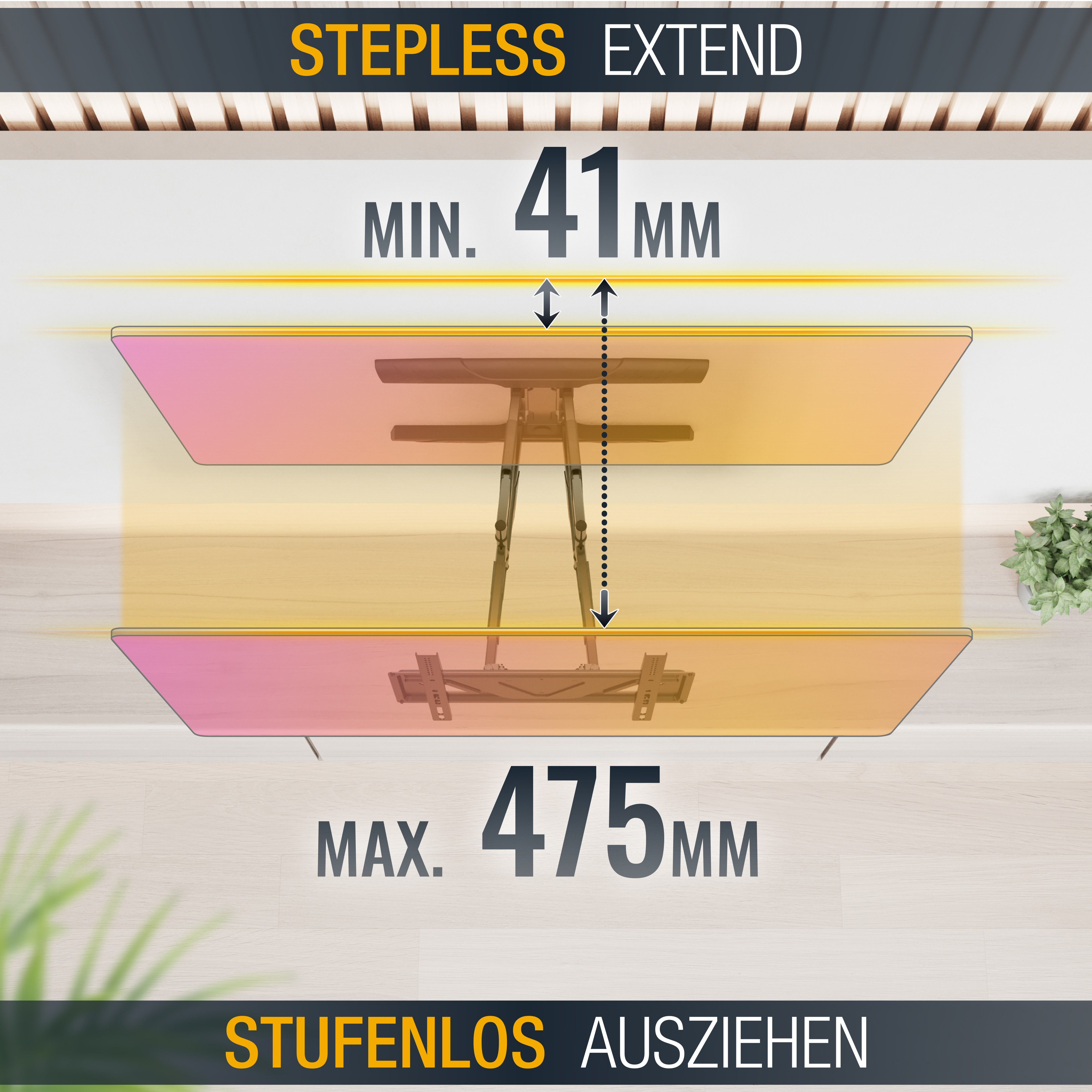 Ein TV-Ständer im Bild mit dem Text 'STEPLESS EXTEND' und Messungen von 41 mm bis 475 mm.