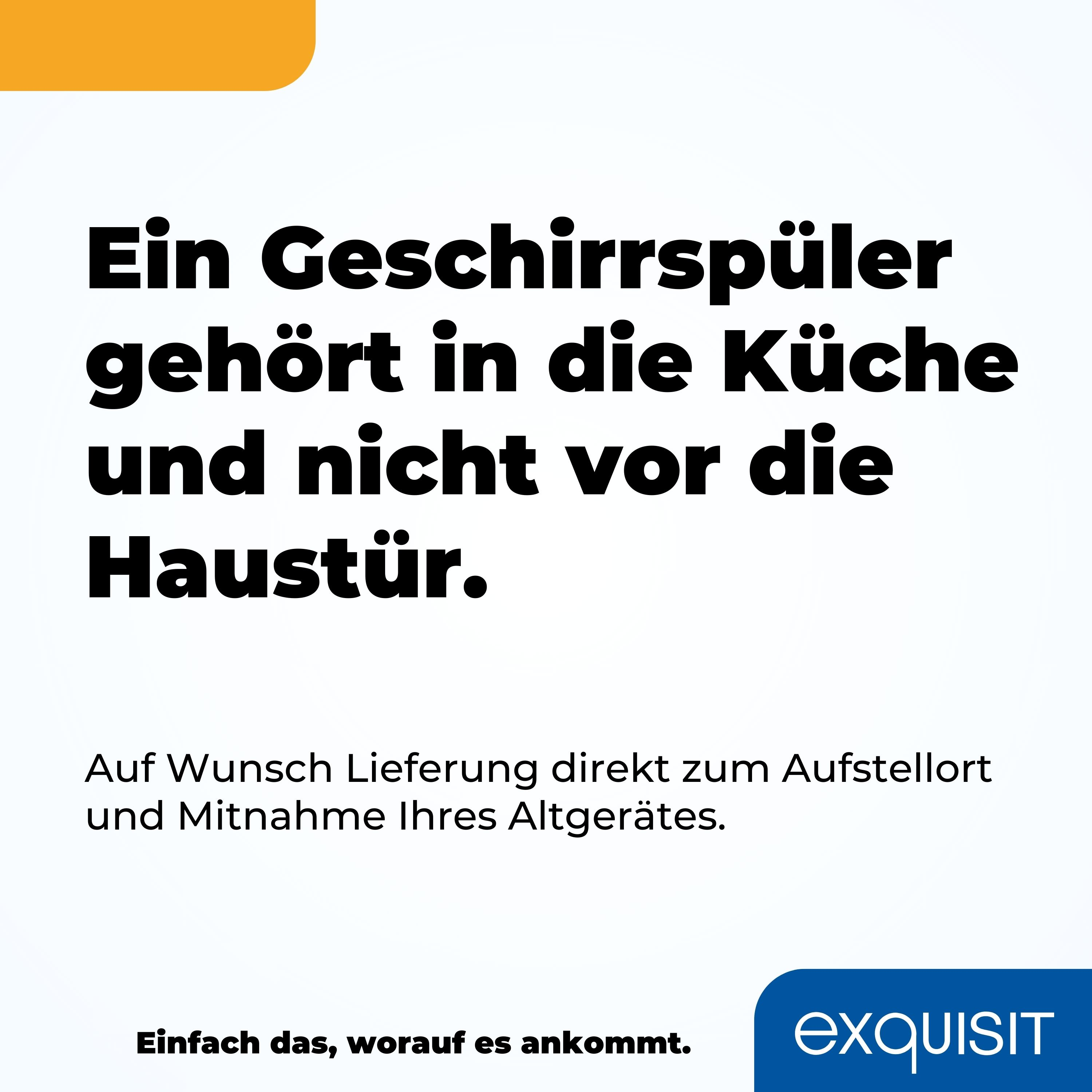 Textanzeige für Küchengeräte: Ein Geschirrspüler gehört in die Küche, nicht vor die Haustür.