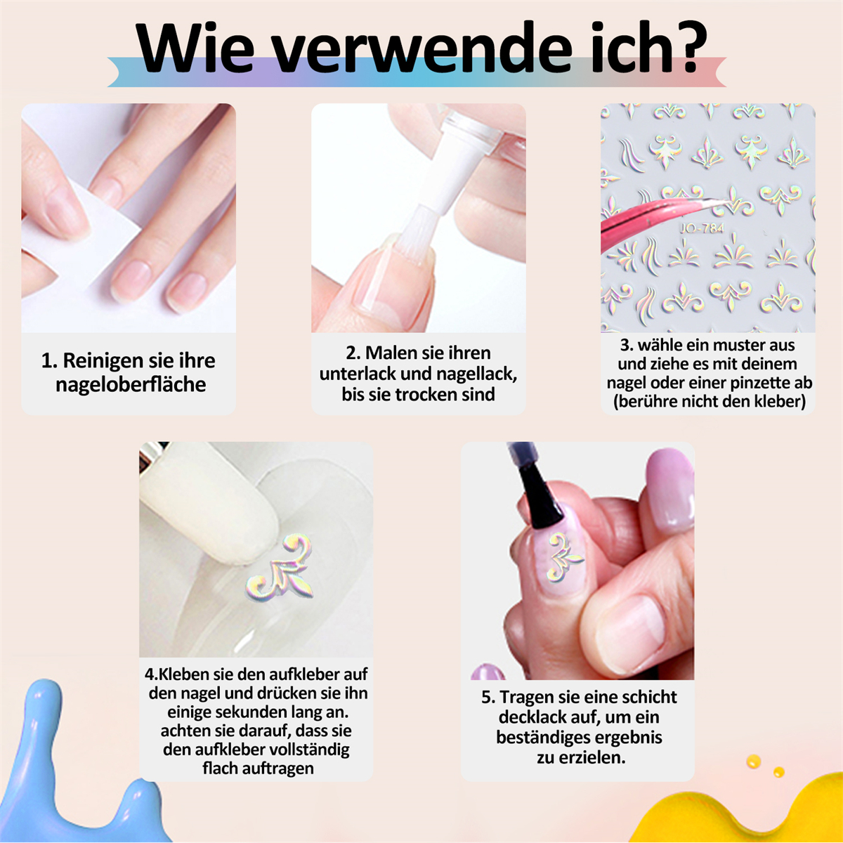 Anleitung zum Aufbringen von Nagelaufklebern. Schritte umfassen das Reinigen der Nägel, das Auftragen von Politur, das Platzieren von Aufklebern und Überlack.