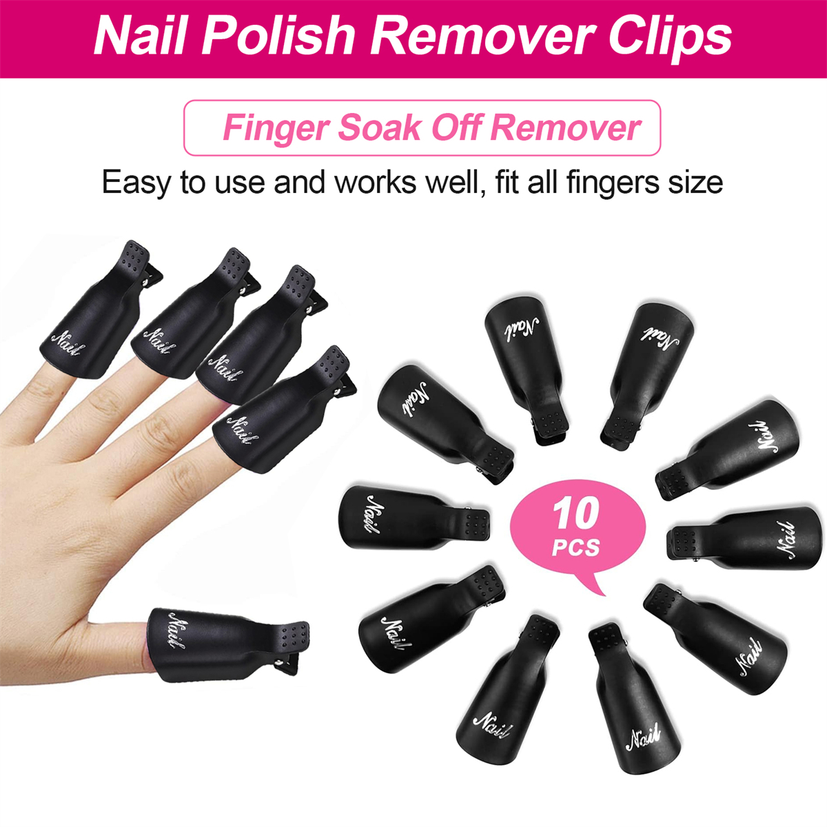 Nagellackentferner-Clips. Schwarze Clips auf Fingern. Rosa Text: '10 PCS'.