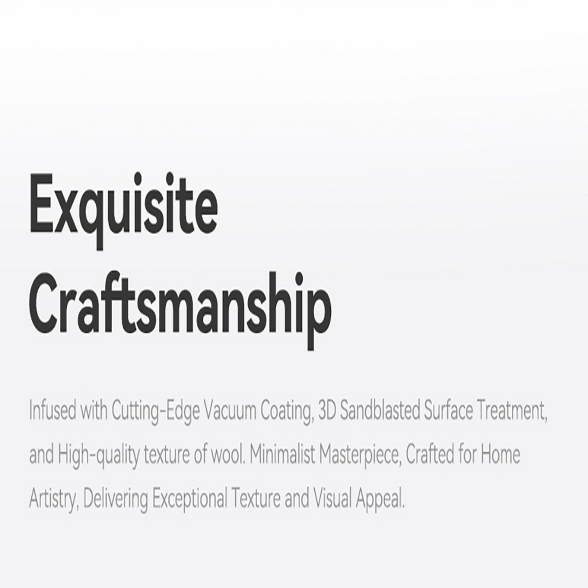 Texto: 'Exquisite Craftsmanship' con detalles sobre los materiales y la calidad del producto.