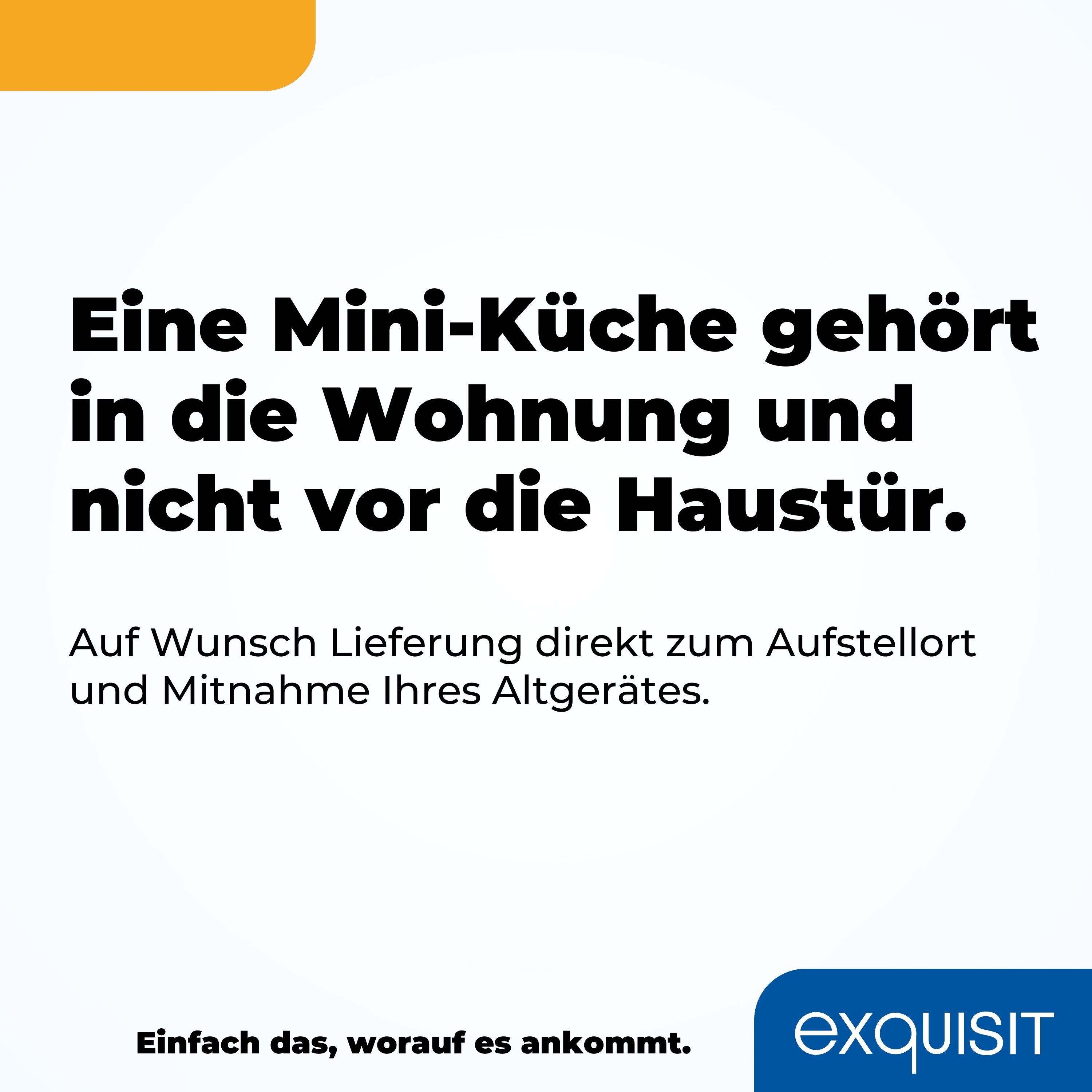 Text auf gelbem und weißem Hintergrund: Eine Mini-Küche gehört in die Wohnung und nicht vor die Haustür.