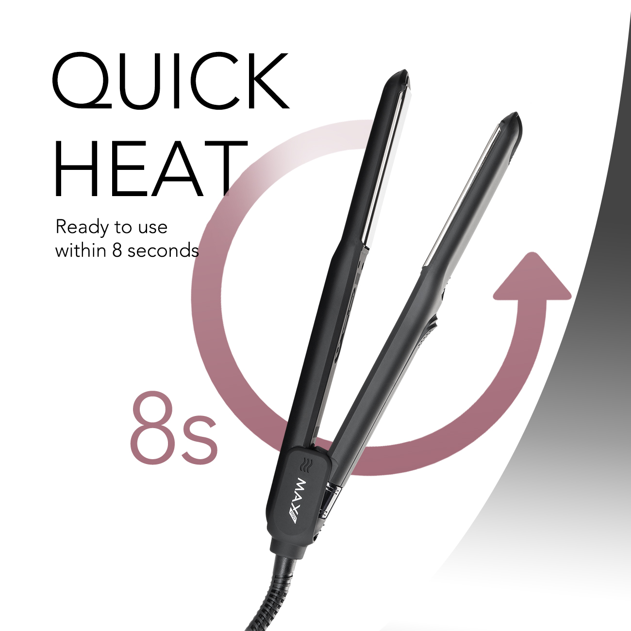 Schwarzer Haarglätter mit Text 'Quick Heat' und einem Pfeil. Einsatzbereit in 8 Sekunden.