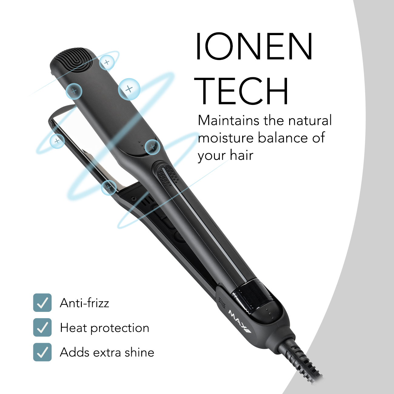 Ein schwarzer Haarglätter mit Ion Tech-Informationen. Es sorgt für Glanz, Anti-Frizz und Hitzeschutz.