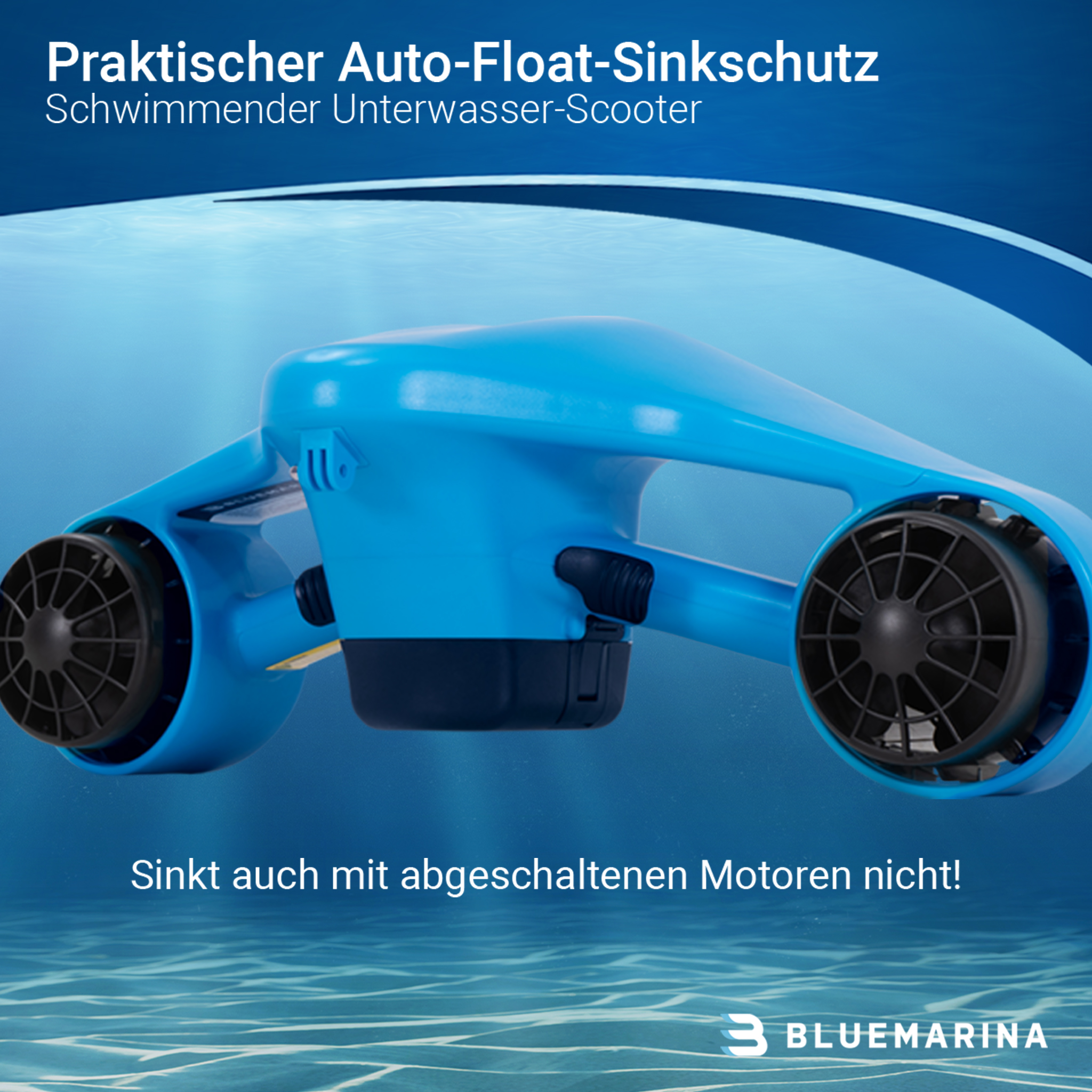 Blauer Unterwasserscooter. Schwarze Propeller. Text: Praktischer Auto-Float-Sinkschutz. Sinkt auch ohne Motoren.