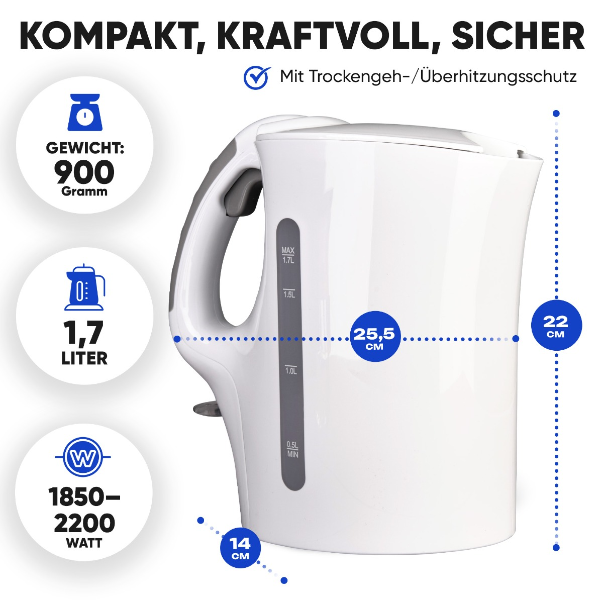 Weißer Wasserkocher mit Text: kompakt, leistungsstark, sicher. Maße: 1,7 l, 1850-2200 Watt, 14-25,5 cm.