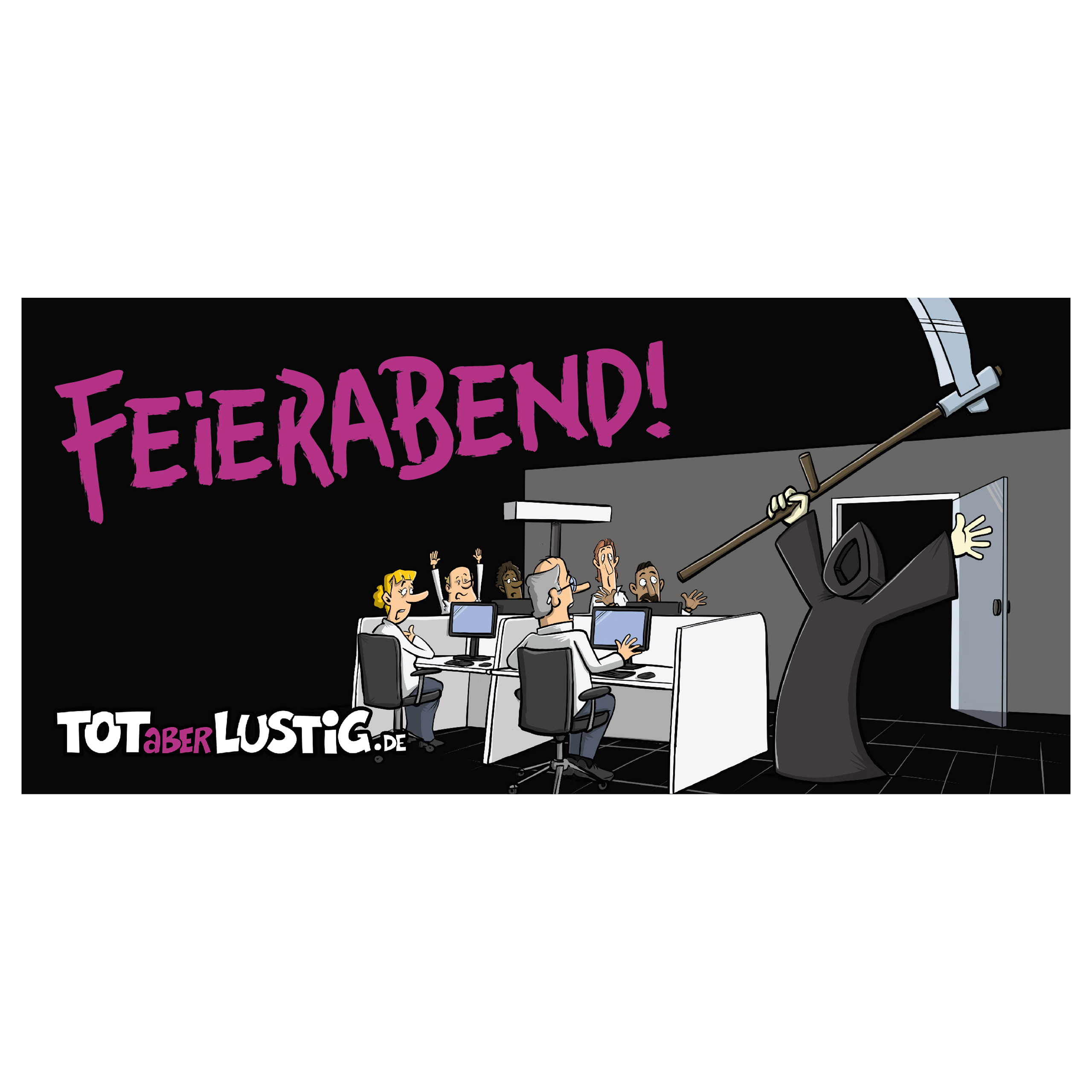 Cartoon, der Arbeiter an Computern zeigt, die vom Sensenmann begrüßt werden. Deutscher Text.