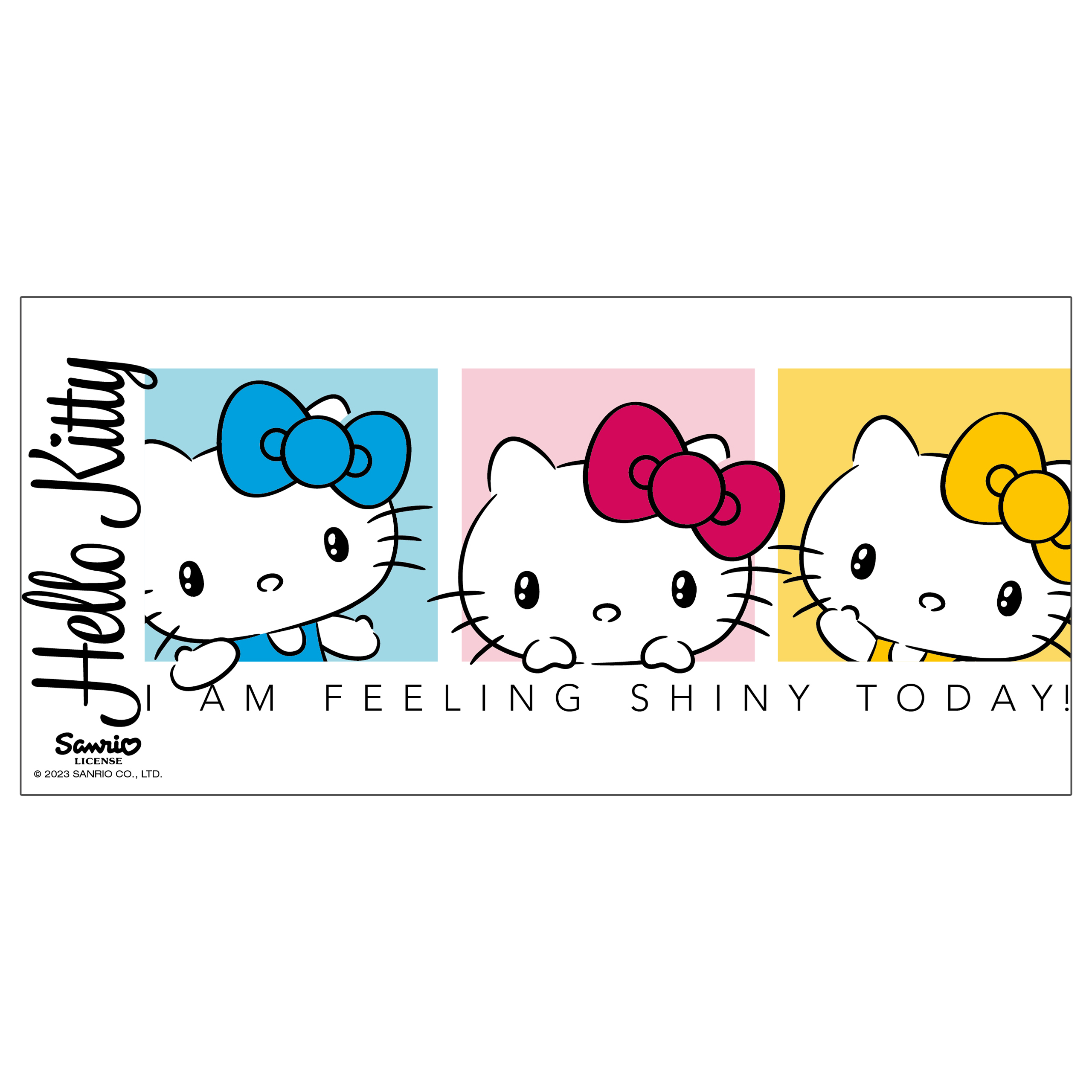 Hello Kitty Figuren mit Schleifen. Text: "I AM FEELING SHINY TODAY!"