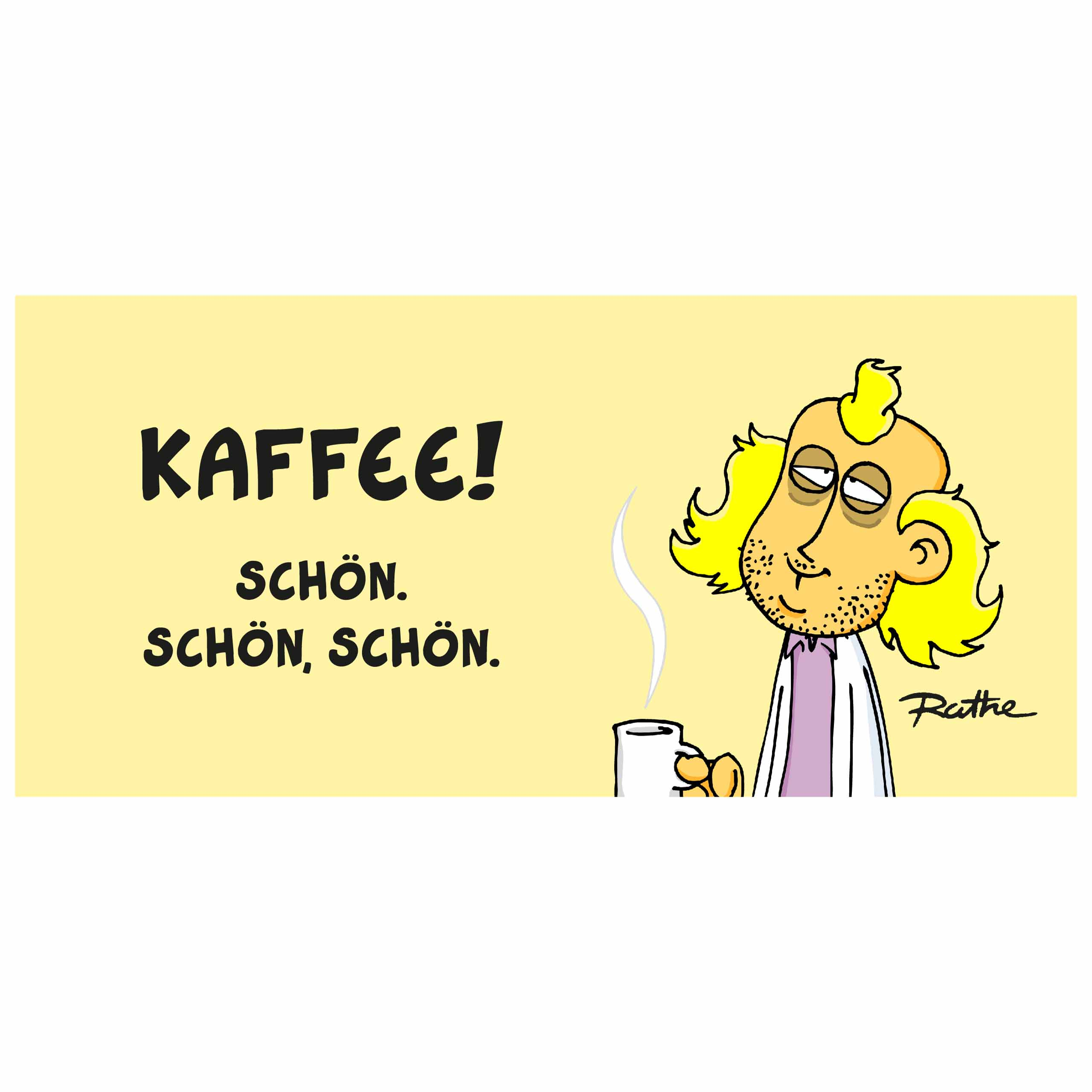 Cartoon mit Text, der besagt, dass Kaffee gut ist.