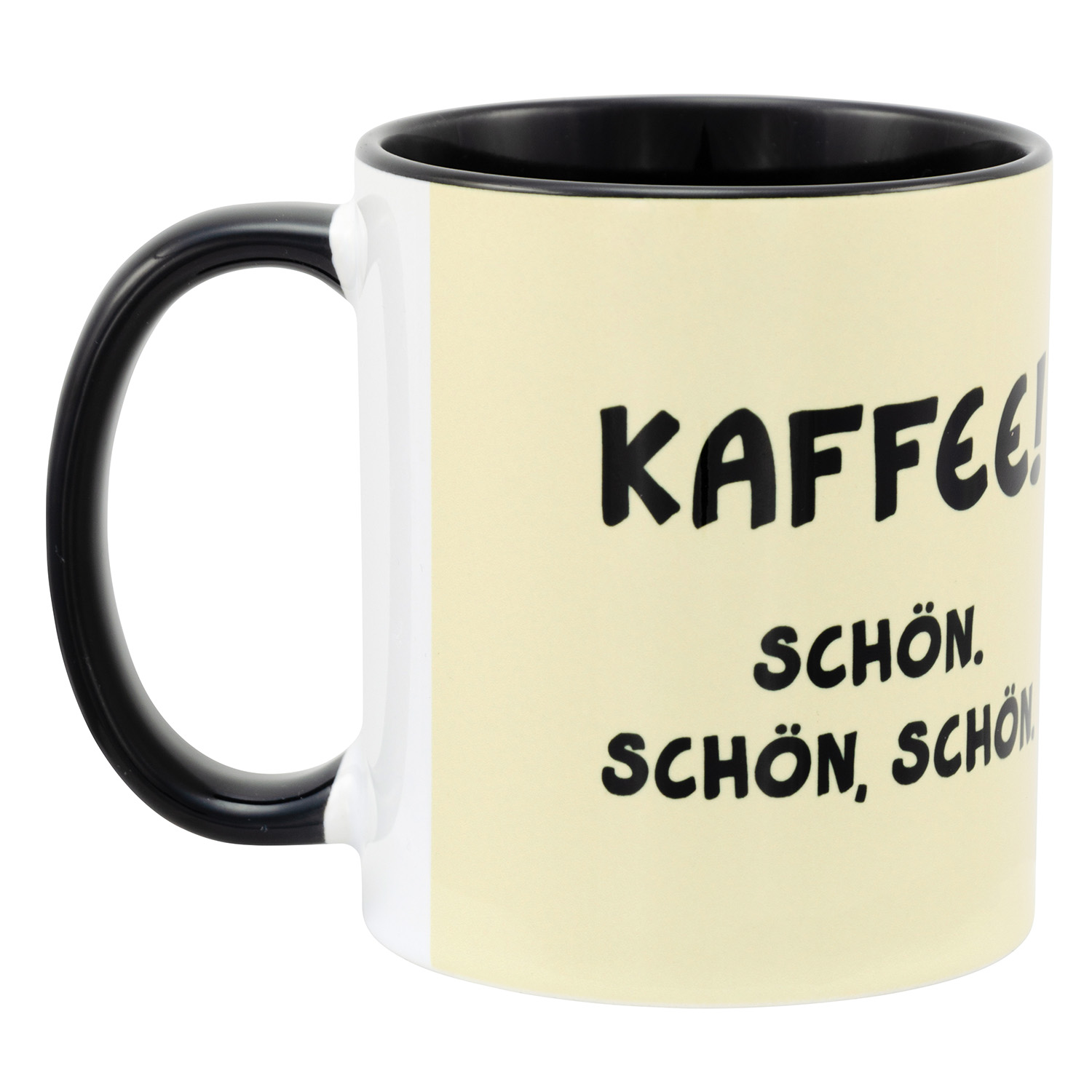Ein weißer Becher mit schwarzem Griff und Rand. Worte 'Kaffee!', 'Schön.' und 'Schön, Schön'.