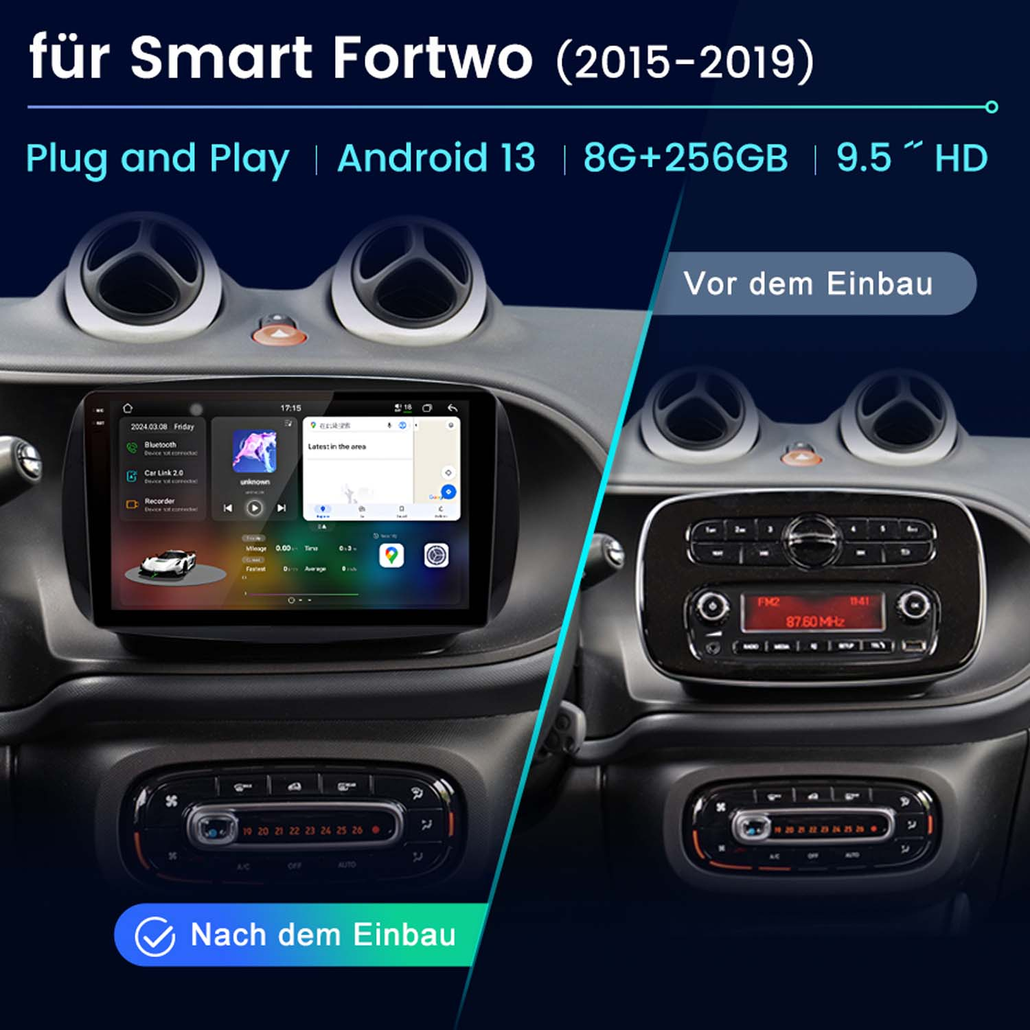 Ein Armaturenbrett mit Android 13-Bildschirm, zeigt Vorher- und Nachher-Ansichten. Text lautet 'für Smart Fortwo'.
