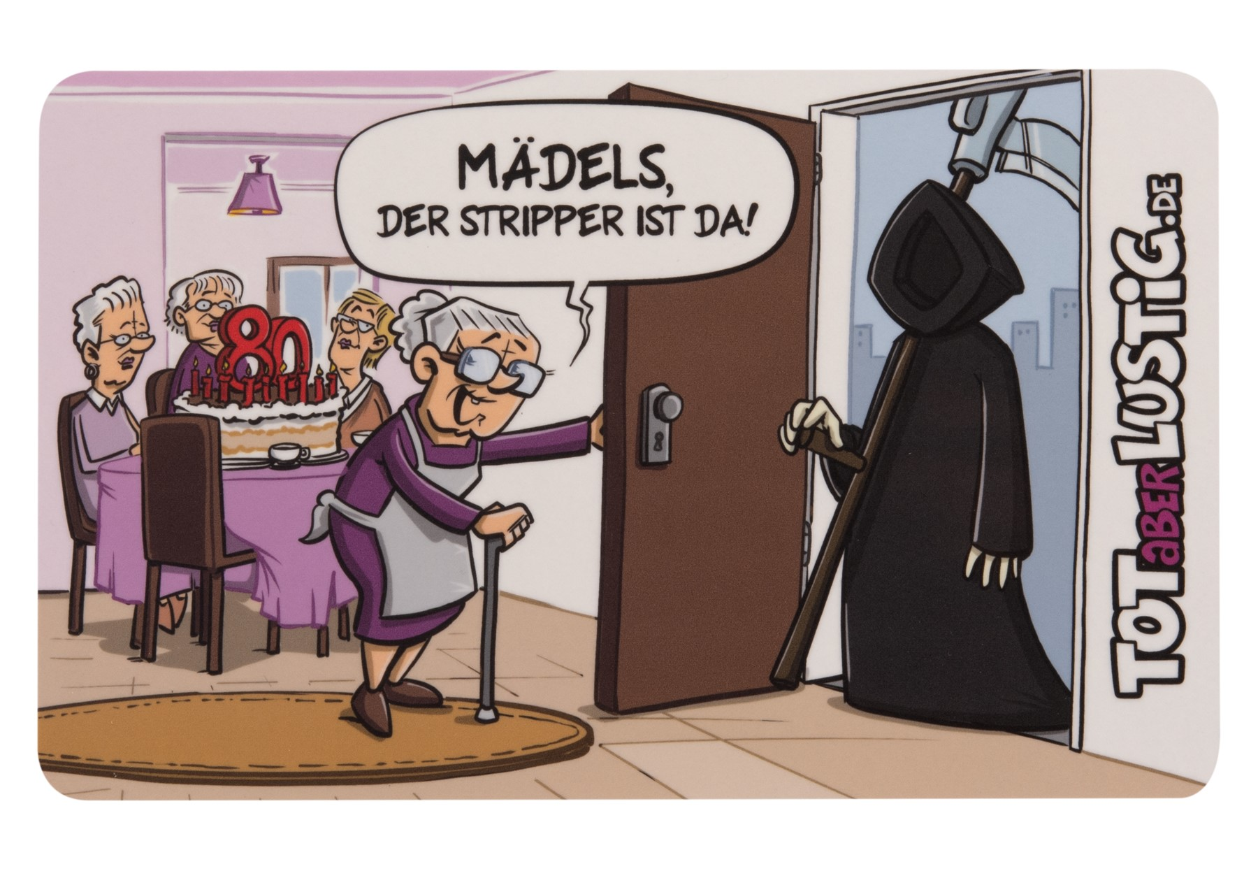 Ein Cartoon zeigt einen Sensenmann an einer Tür, während eine ältere Frau sagt: „Mädels, der Stripper ist da!“