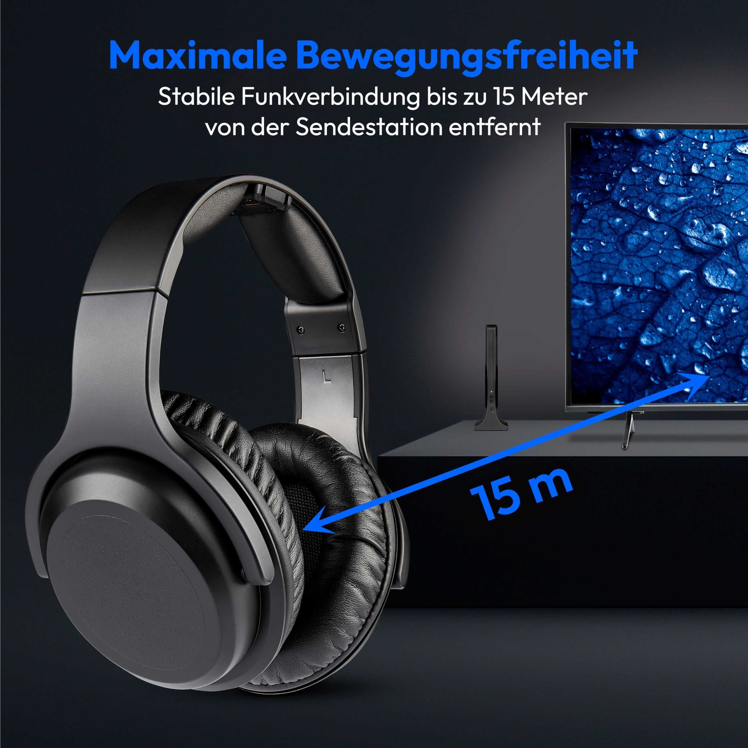 Schwarzer Kopfhörer mit blauem Pfeil, der auf einen Fernsehbildschirm zeigt. Text: 15 m. Text: Maximale Bewegungsfreiheit.